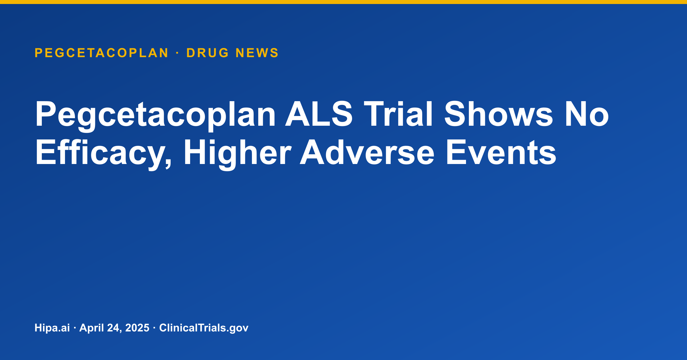 Pegcetacoplan ALS Trial Shows No Efficacy, Higher Adverse Events — drug news card