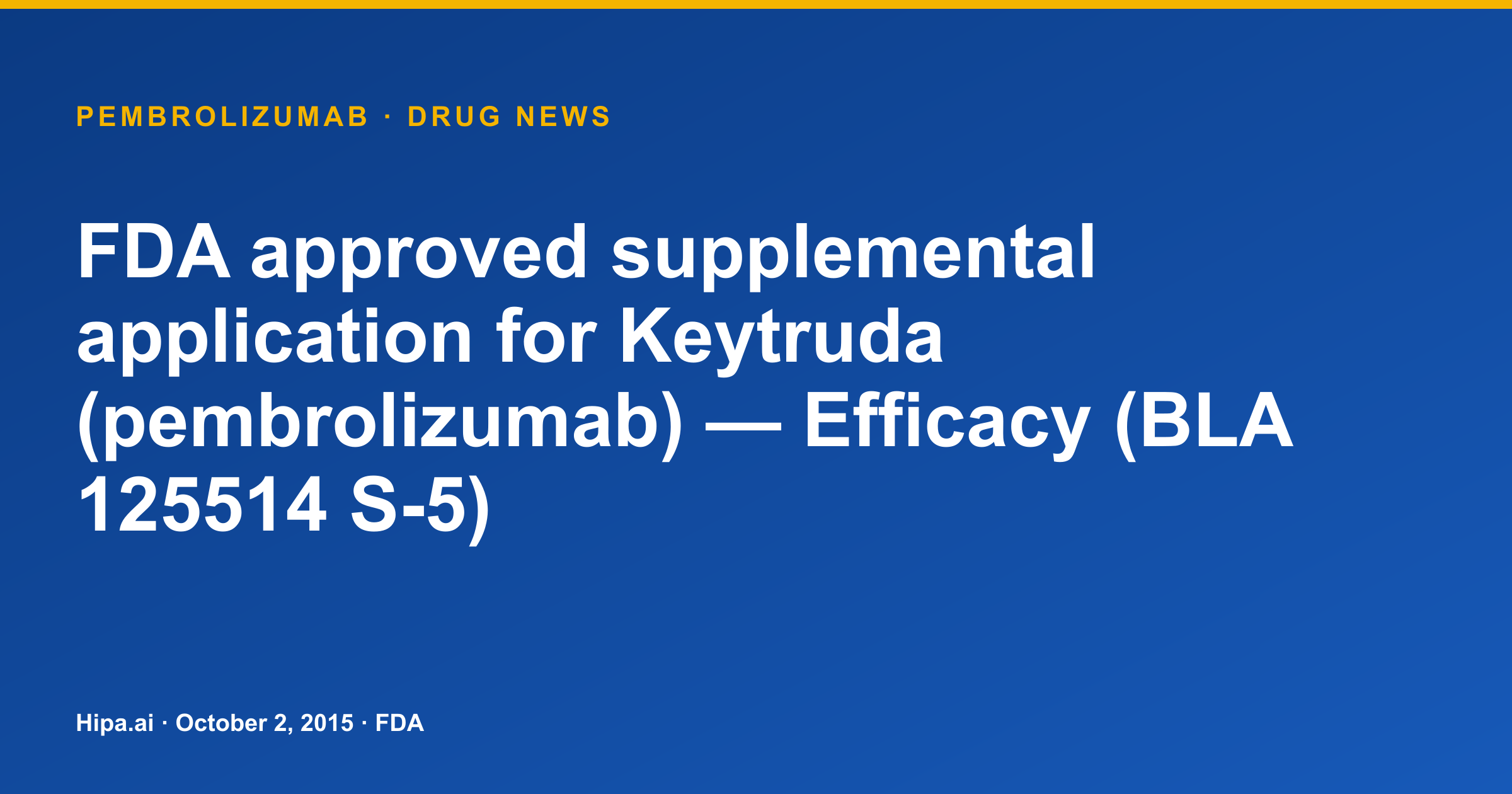 Keytruda (Pembrolizumab) Receives FDA Supplemental Efficacy Approval — drug news card