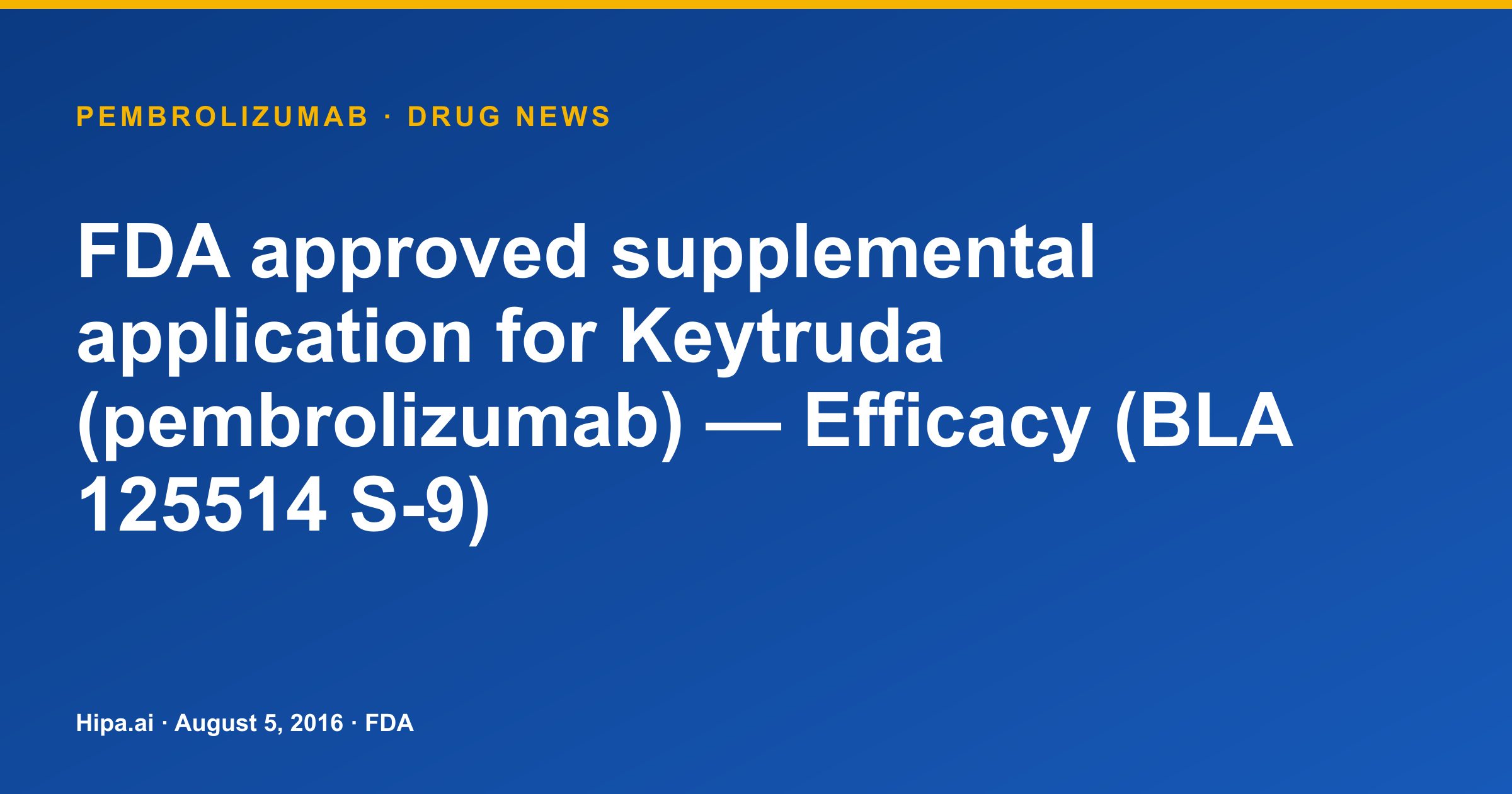 Keytruda (Pembrolizumab) Receives FDA Supplemental Approval for Efficacy — drug news card