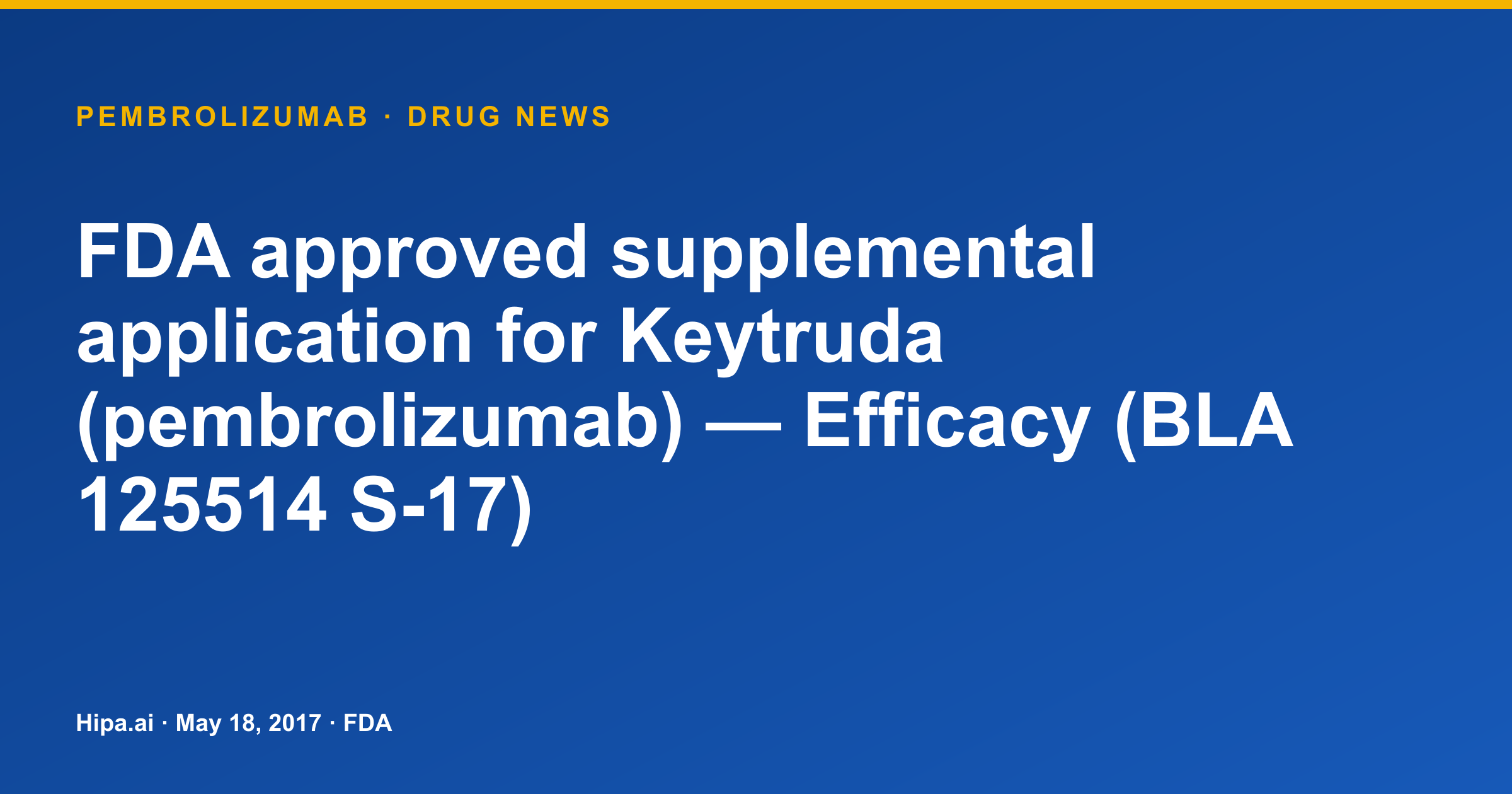 Keytruda (Pembrolizumab) Receives FDA Supplemental Efficacy Approval — drug news card