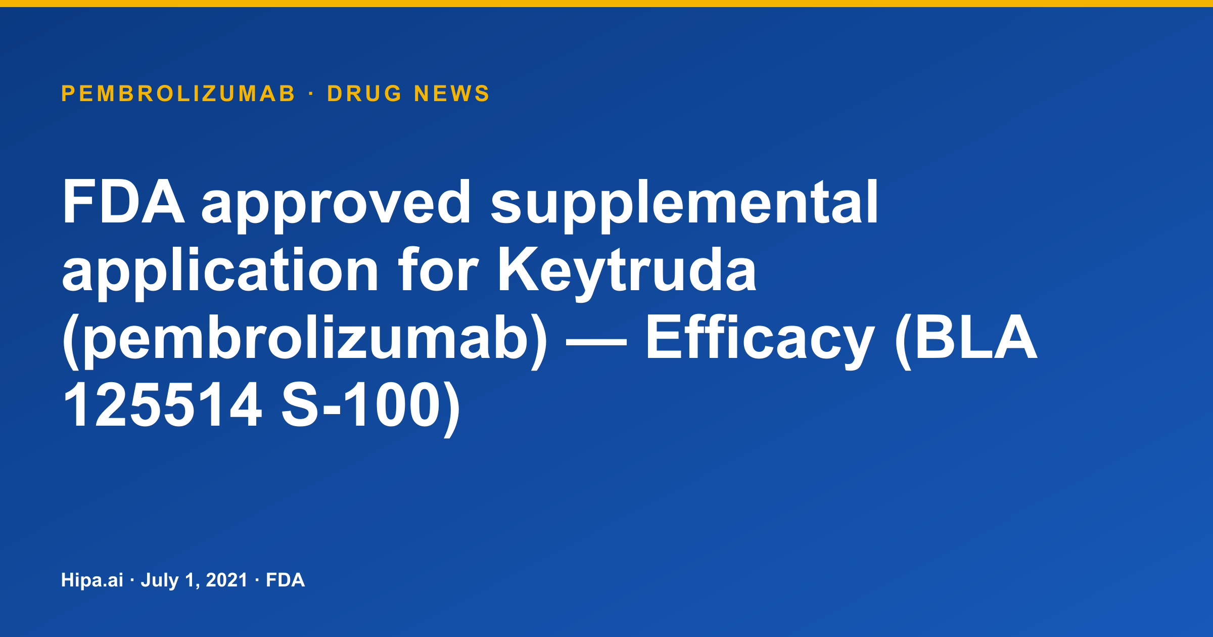 Keytruda (Pembrolizumab) Receives Supplemental FDA Approval for Efficacy — drug news card