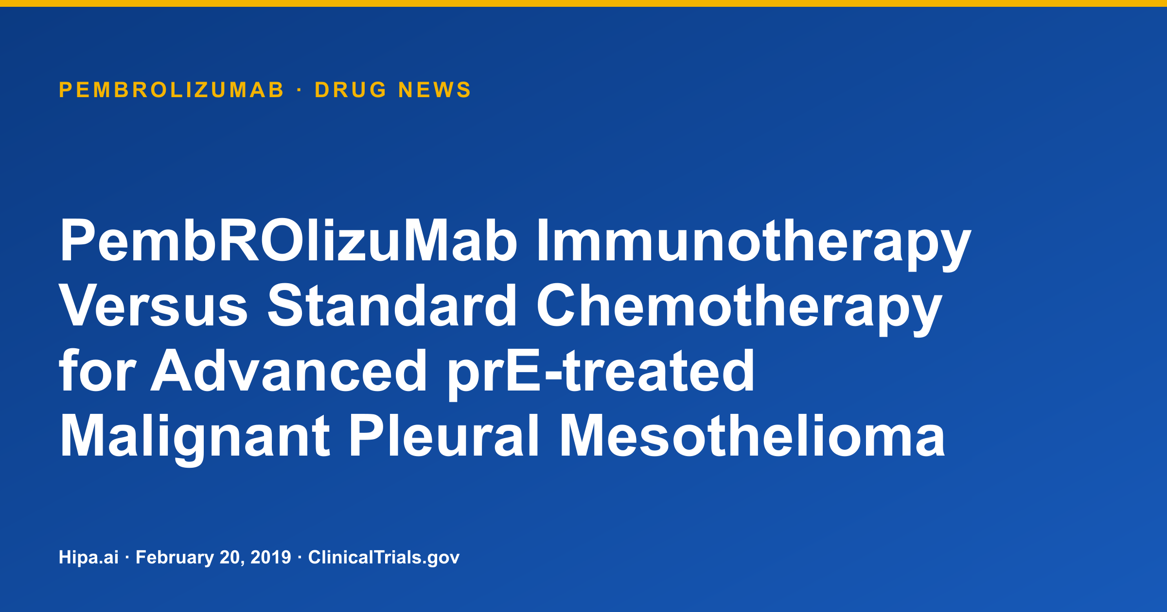 Pembrolizumab Phase 3 Trial Reports Results in Pleural Mesothelioma — drug news card
