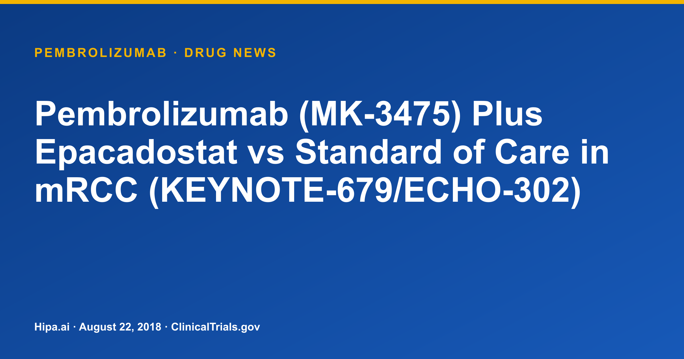 Pembrolizumab + Epacadostat Phase 3 mRCC Trial Completes, ORR 31.3% vs SoC 29.2% — drug news card