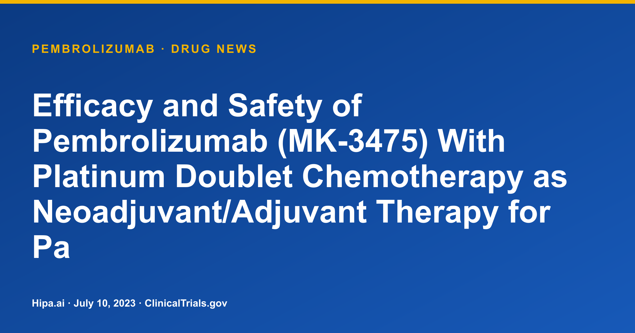 Pembrolizumab Significantly Improves EFS in Resectable NSCLC — drug news card