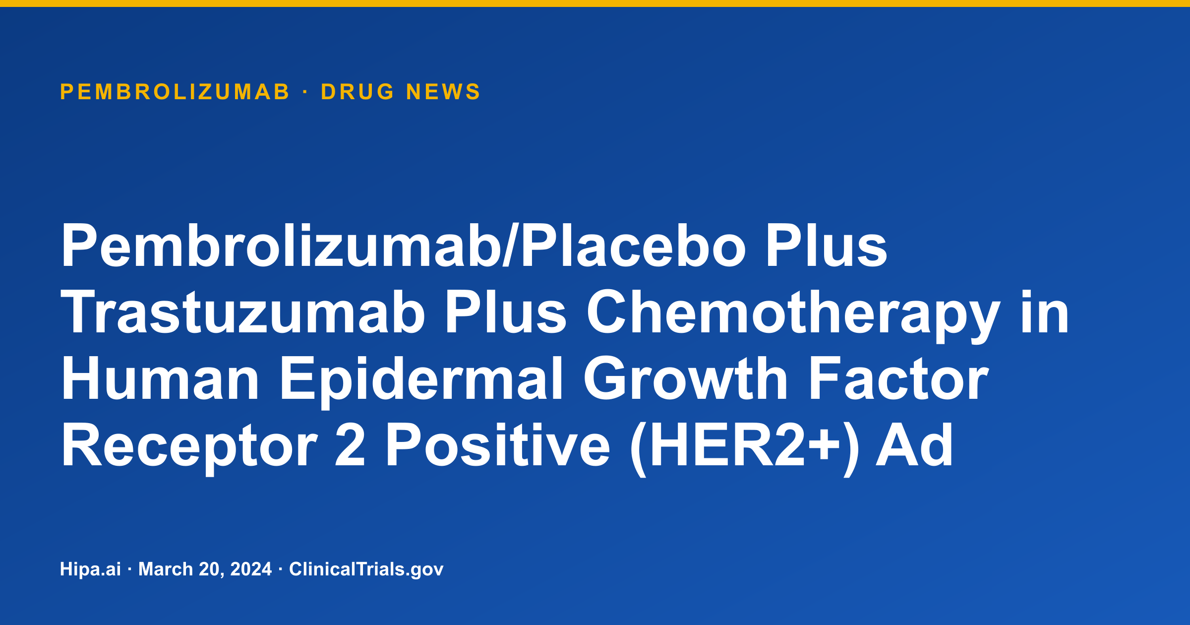 Pembrolizumab Phase 3 gastric cancer trial shows survival gains — drug news card