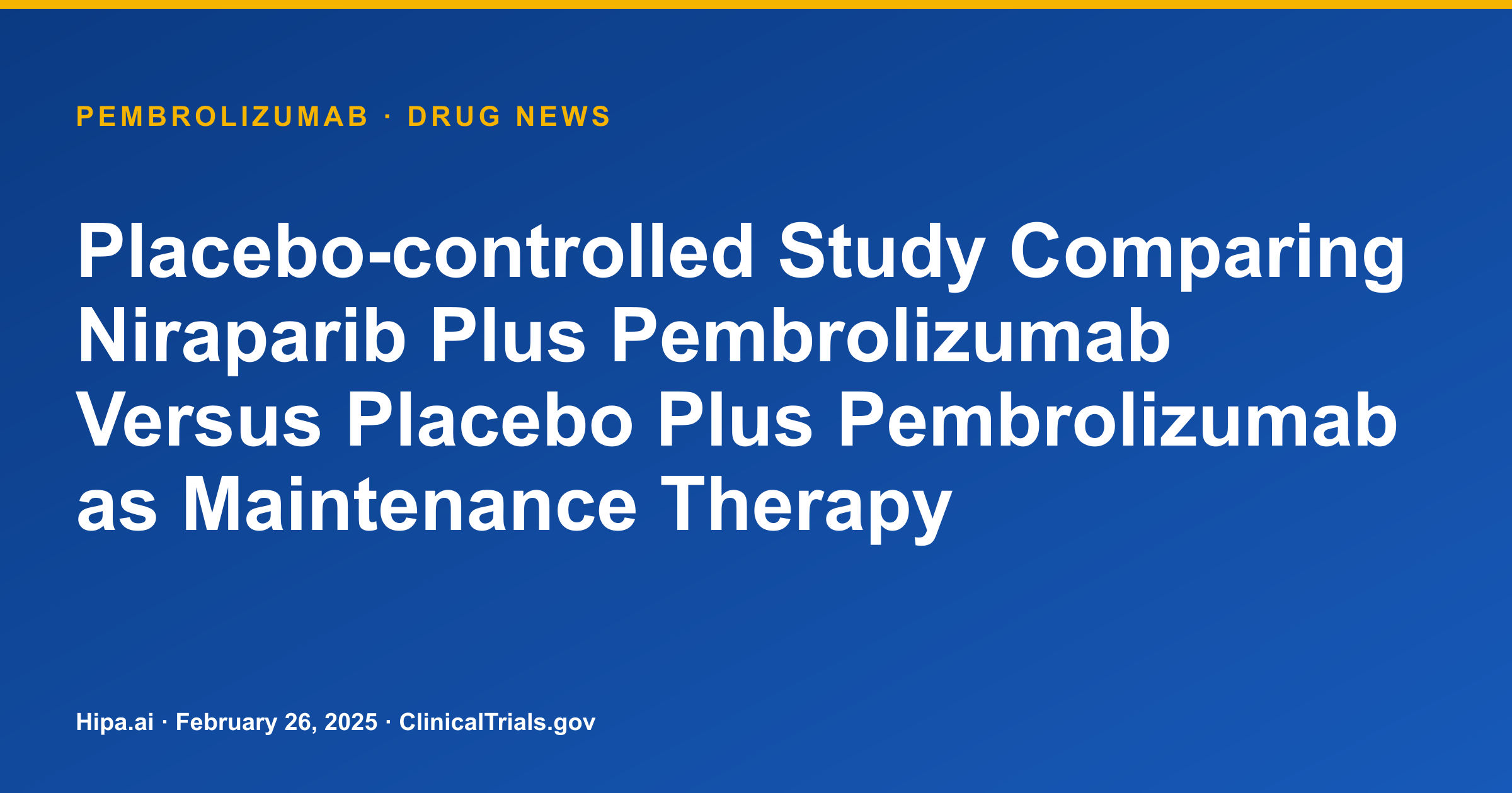 Pembrolizumab + Niraparib in NSCLC Maintenance Shows No Benefit — drug news card