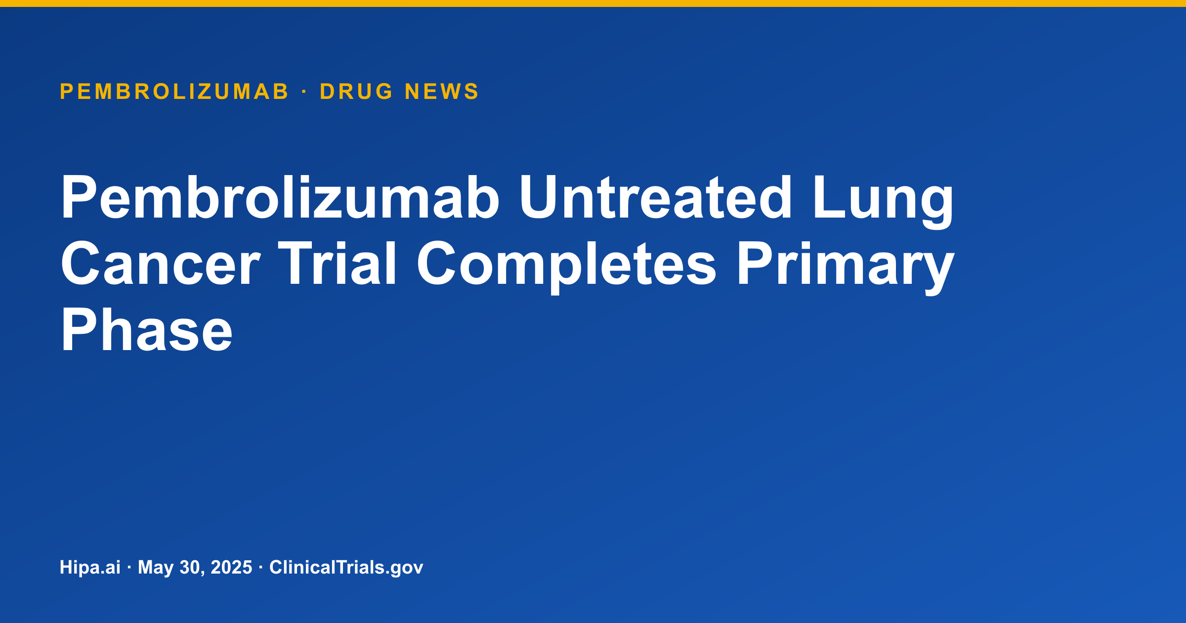 Pembrolizumab Untreated Lung Cancer Trial Completes Primary Phase — research update card