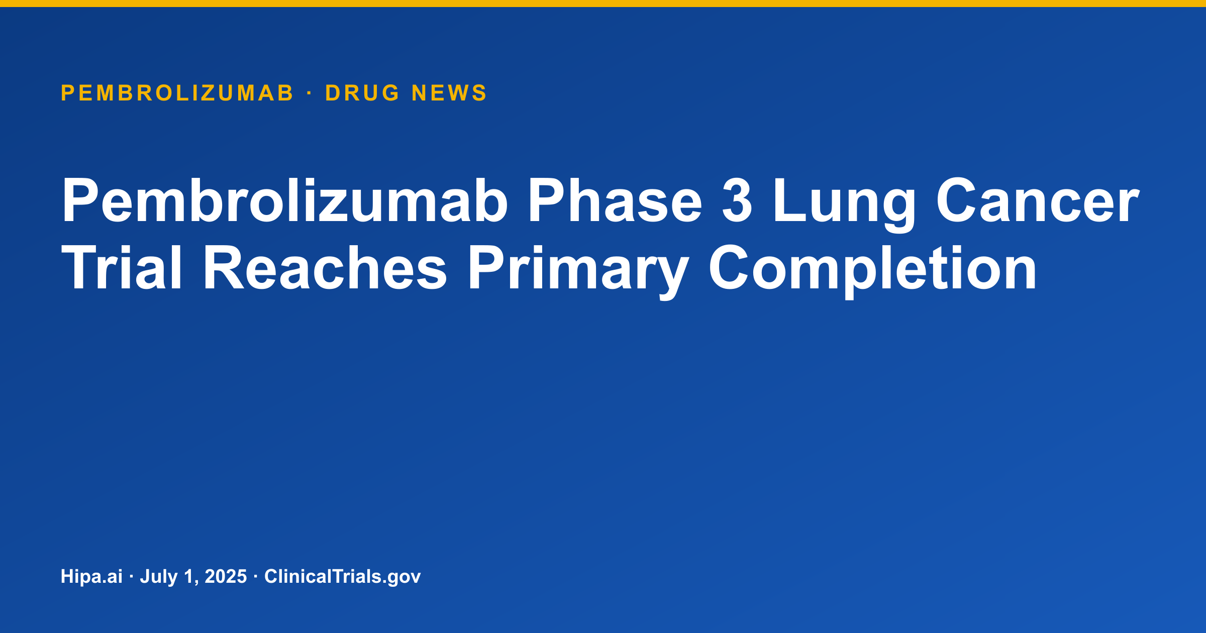 Pembrolizumab Phase 3 Lung Cancer Trial Reaches Primary Completion — research update card