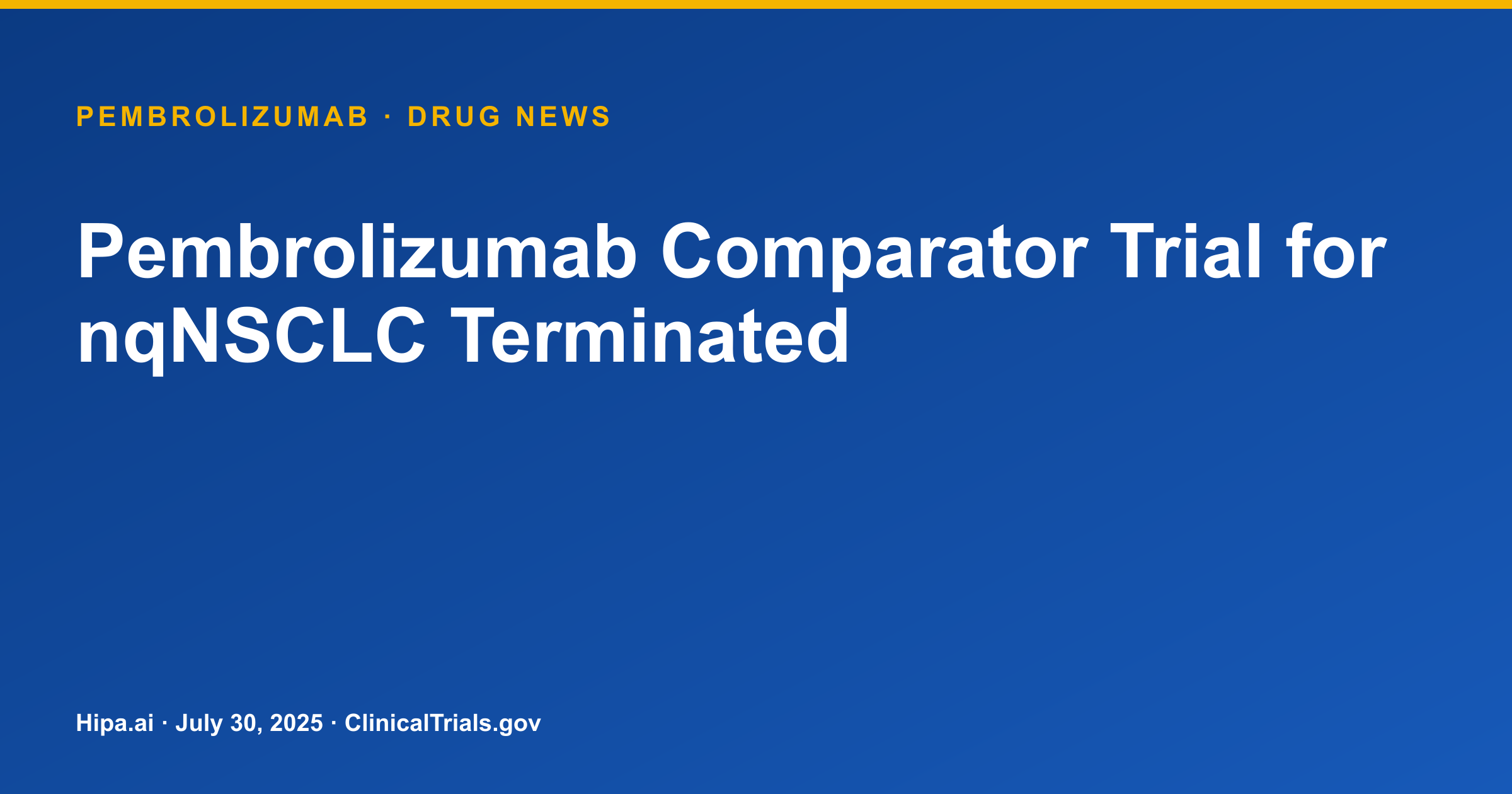 Pembrolizumab Comparator Trial for nqNSCLC Terminated — drug news card