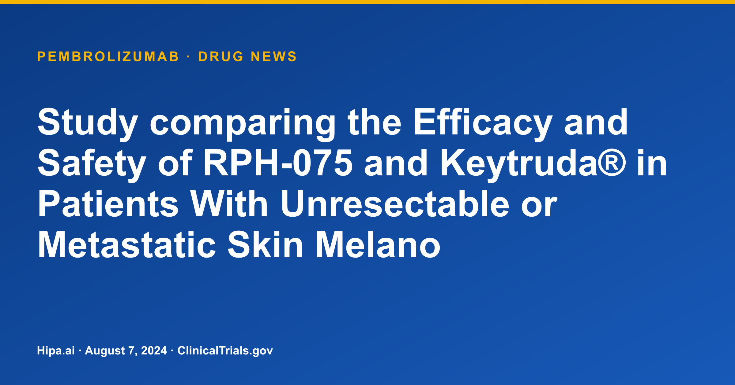 Pembrolizumab (Keytruda) Biosimilar Equivalence Trial in Melanoma Completes… — drug news card