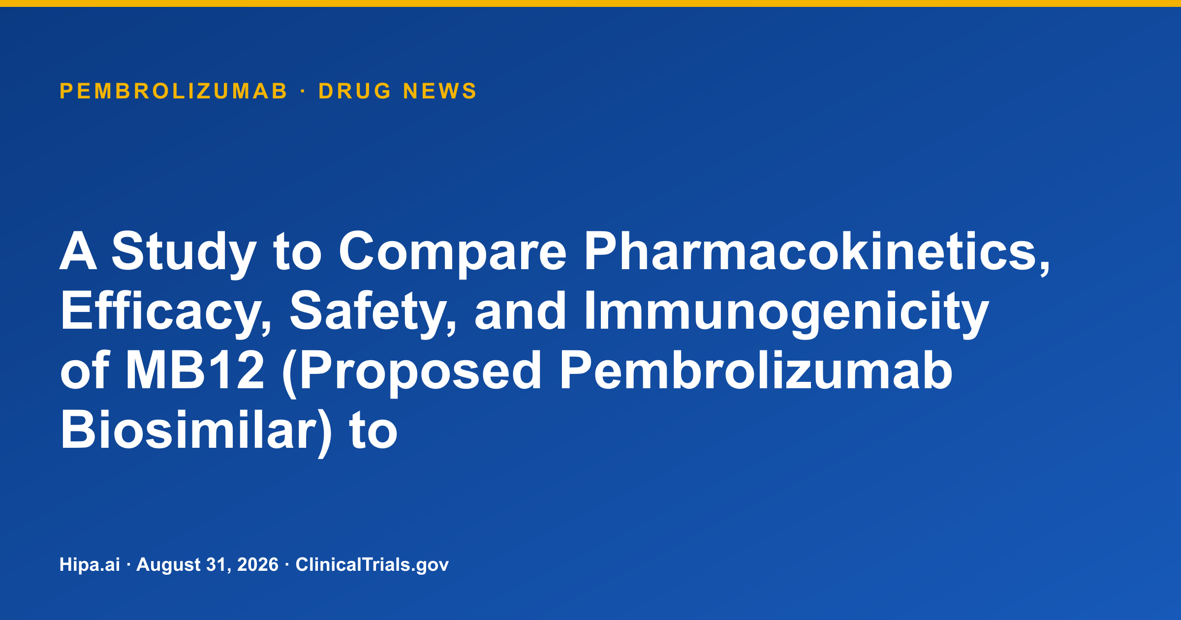 Pembrolizumab Biosimilar Phase 3 Trial Reaches Primary Completion — drug news card