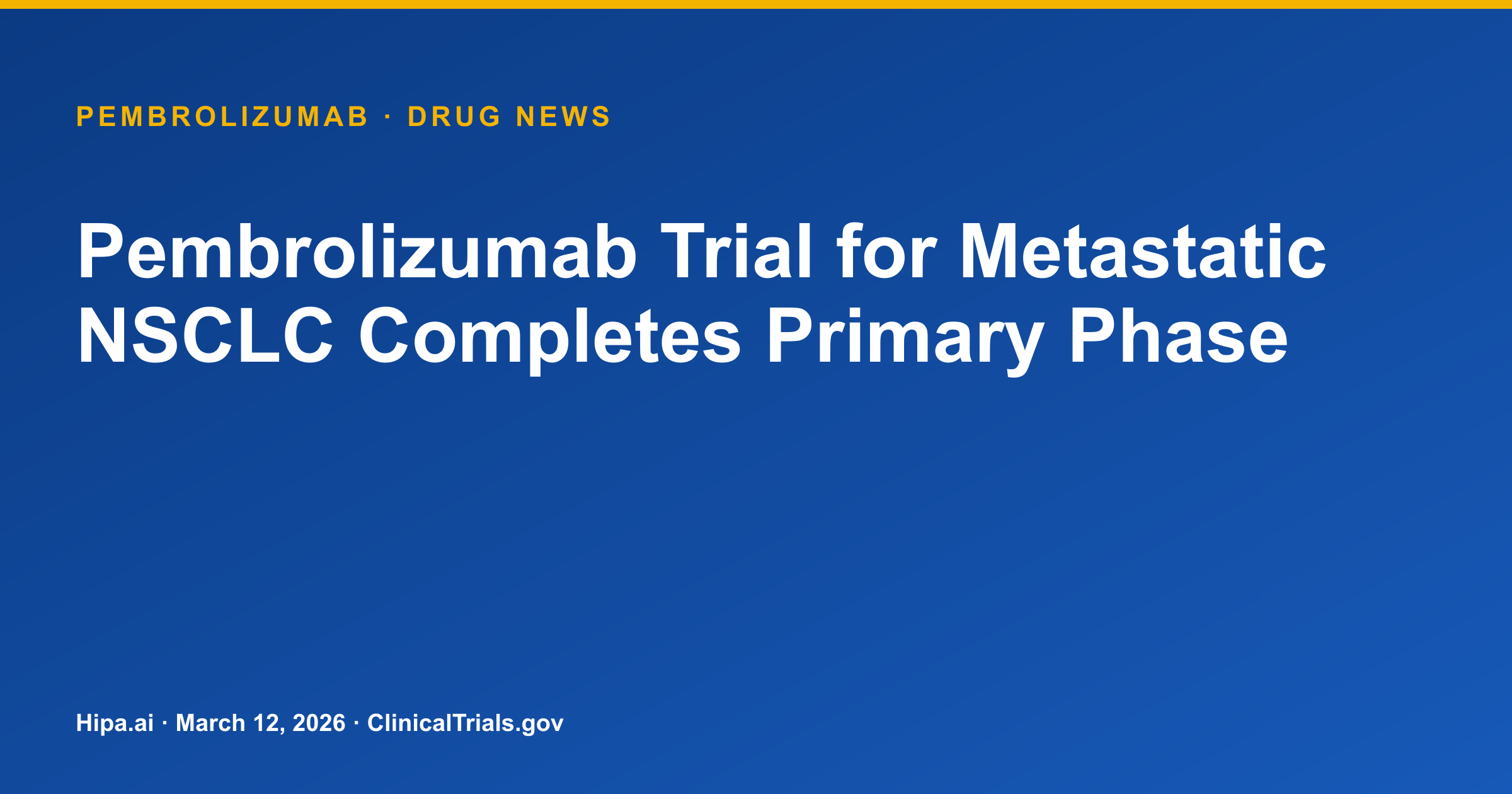 Pembrolizumab Trial for Metastatic NSCLC Completes Primary Phase — research update card
