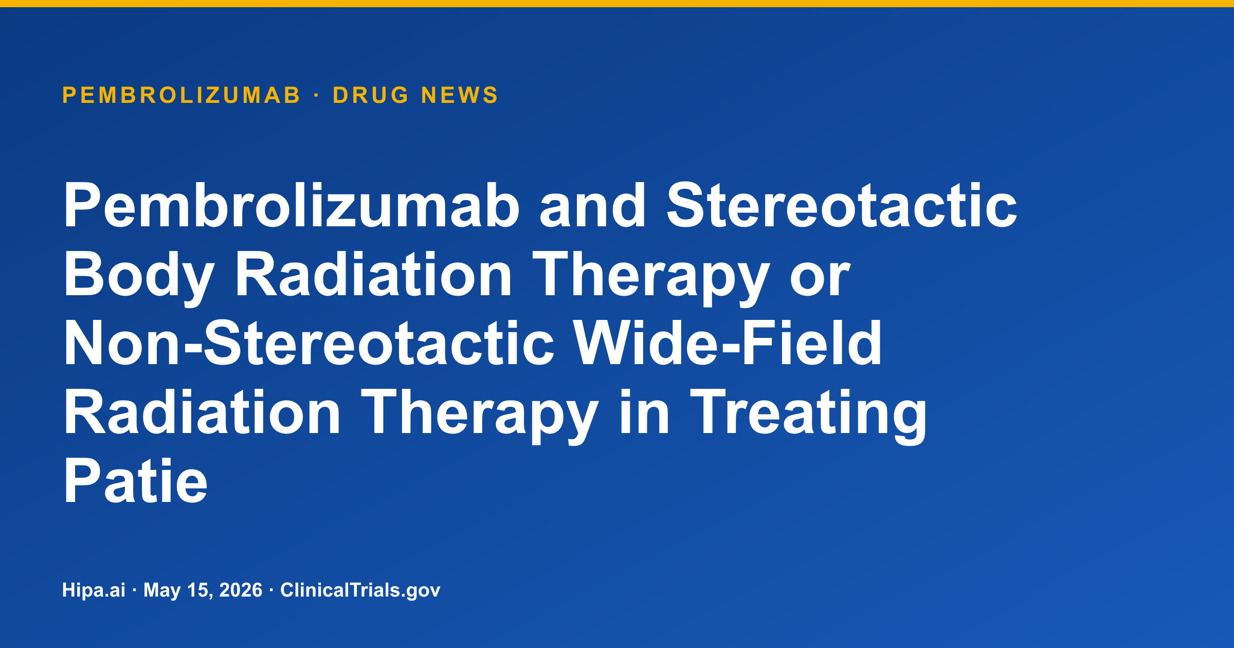 Pembrolizumab Plus Radiation Therapy Shows High Response in NSCLC — drug news card