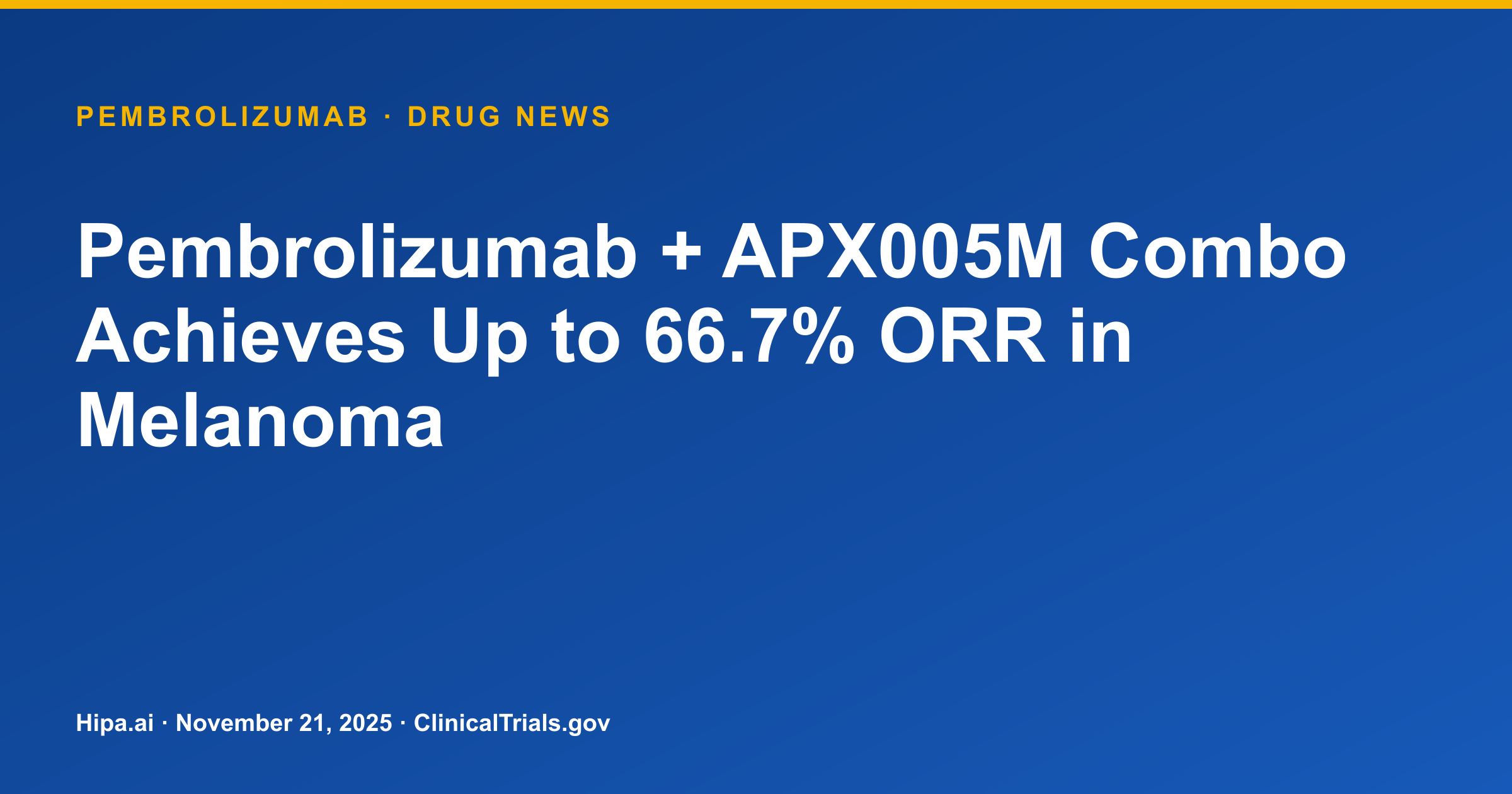 Pembrolizumab + APX005M Combo Achieves Up to 66.7% ORR in Melanoma — research update card