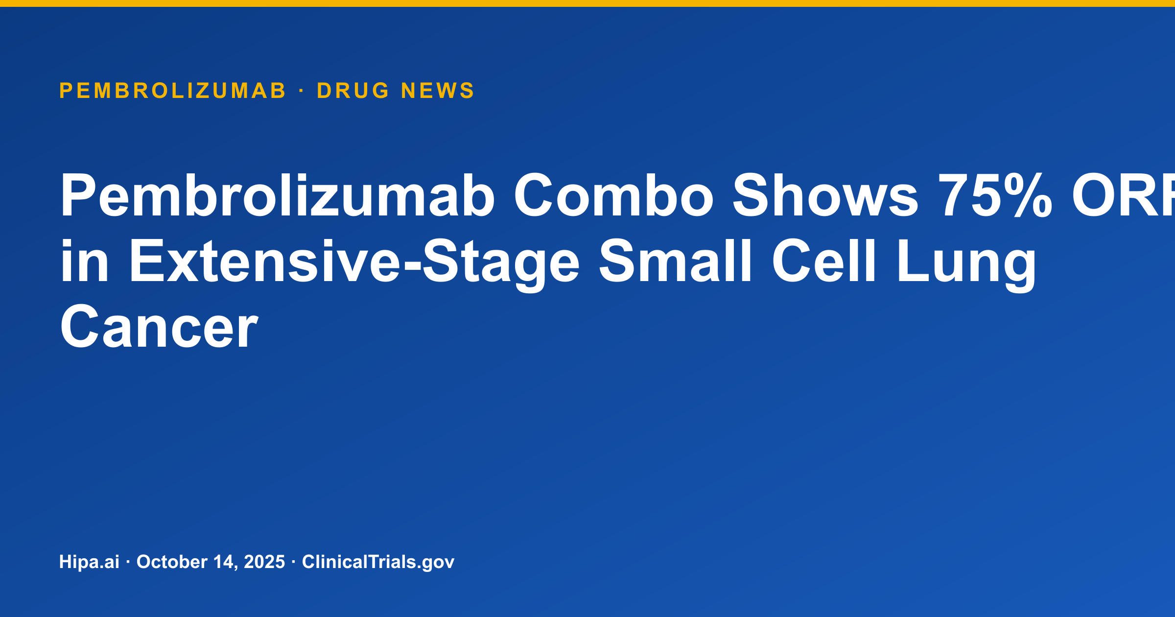 Pembrolizumab Combo Shows 75% ORR in Extensive-Stage Small Cell Lung Cancer — drug news card