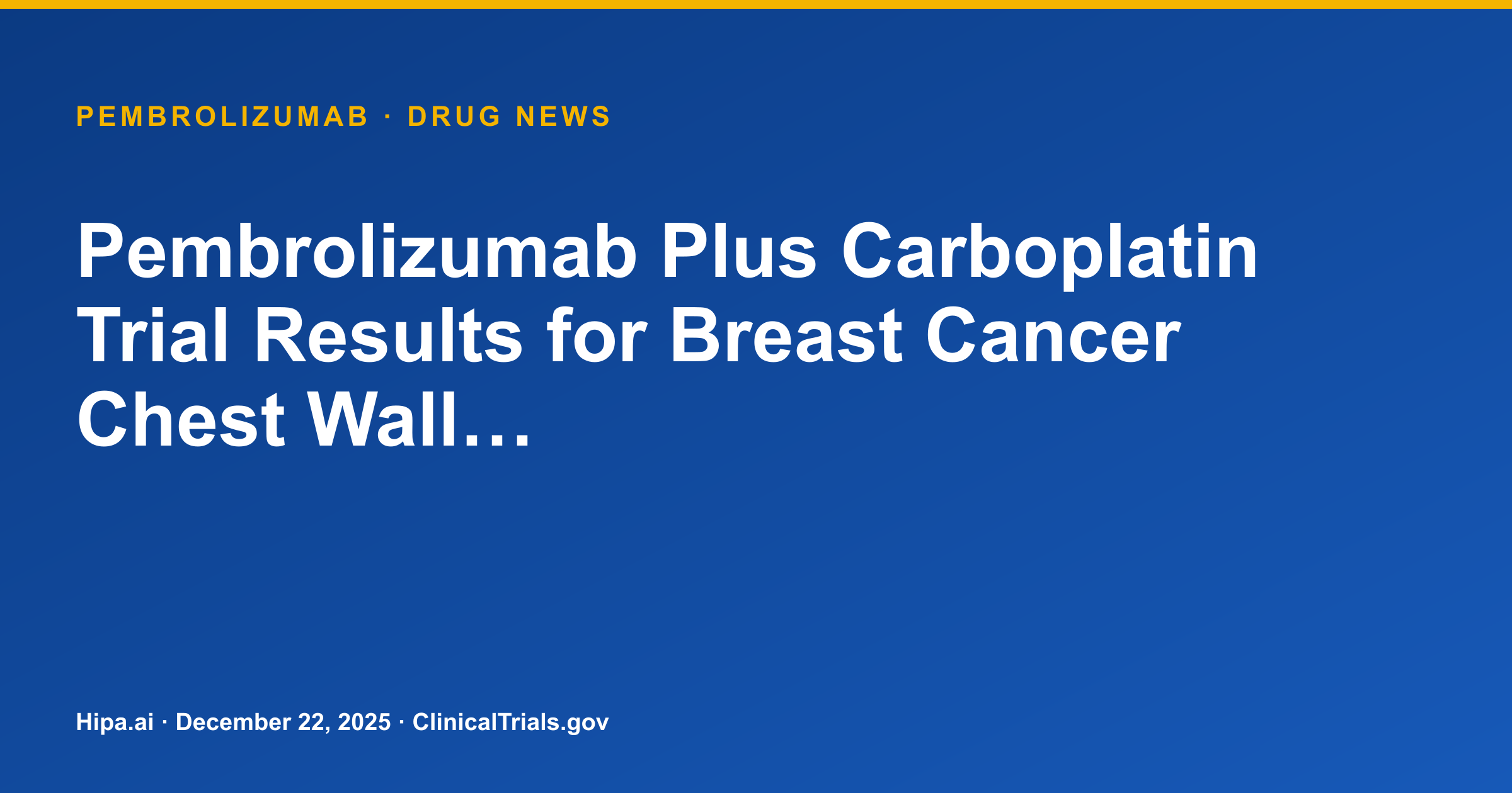 Pembrolizumab Plus Carboplatin Trial Results for Breast Cancer Chest Wall… — research update card