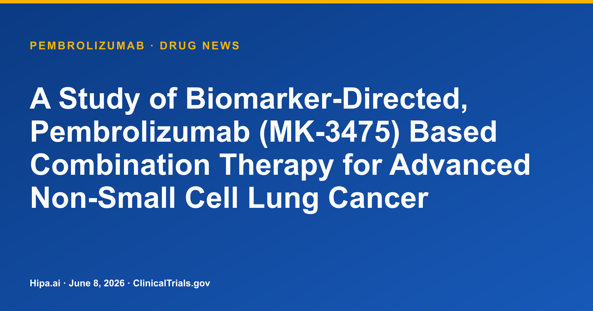 Pembrolizumab Combinations Show Varied ORR in Biomarker-Directed Advanced NSCLC — drug news card
