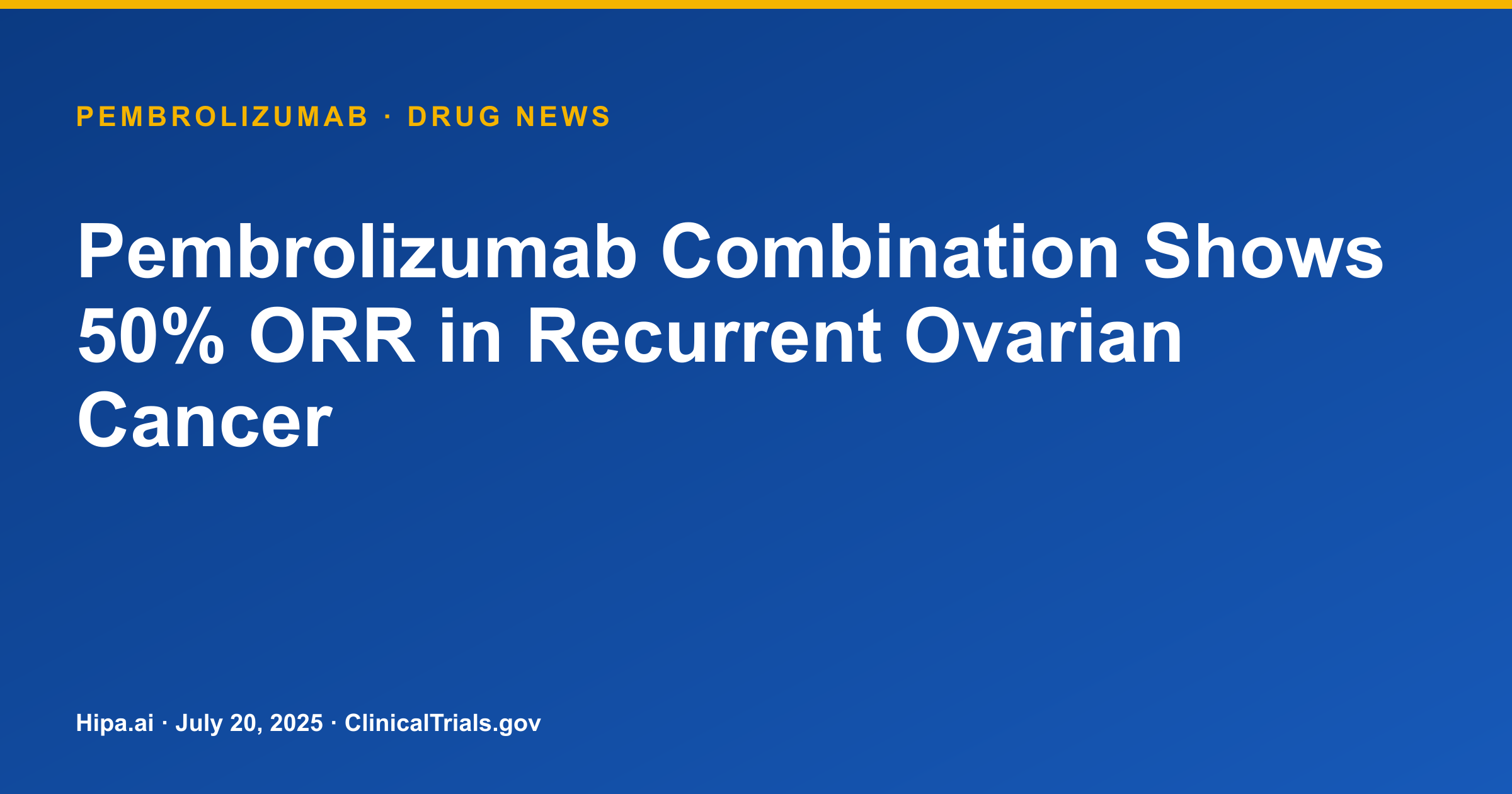 Pembrolizumab Combination Shows 50% ORR in Recurrent Ovarian Cancer — drug news card