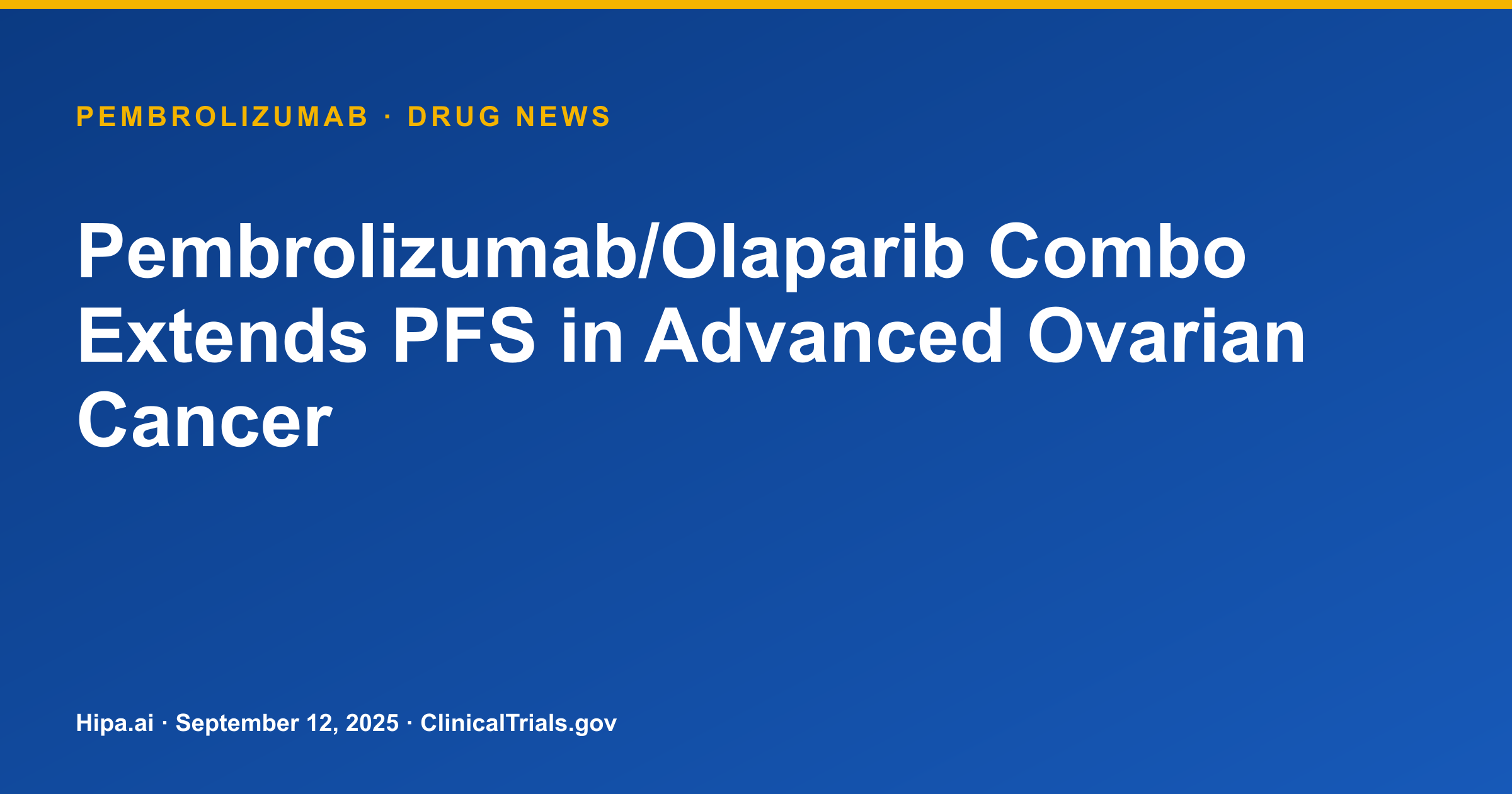 Pembrolizumab/Olaparib Combo Extends PFS in Advanced Ovarian Cancer — research update card