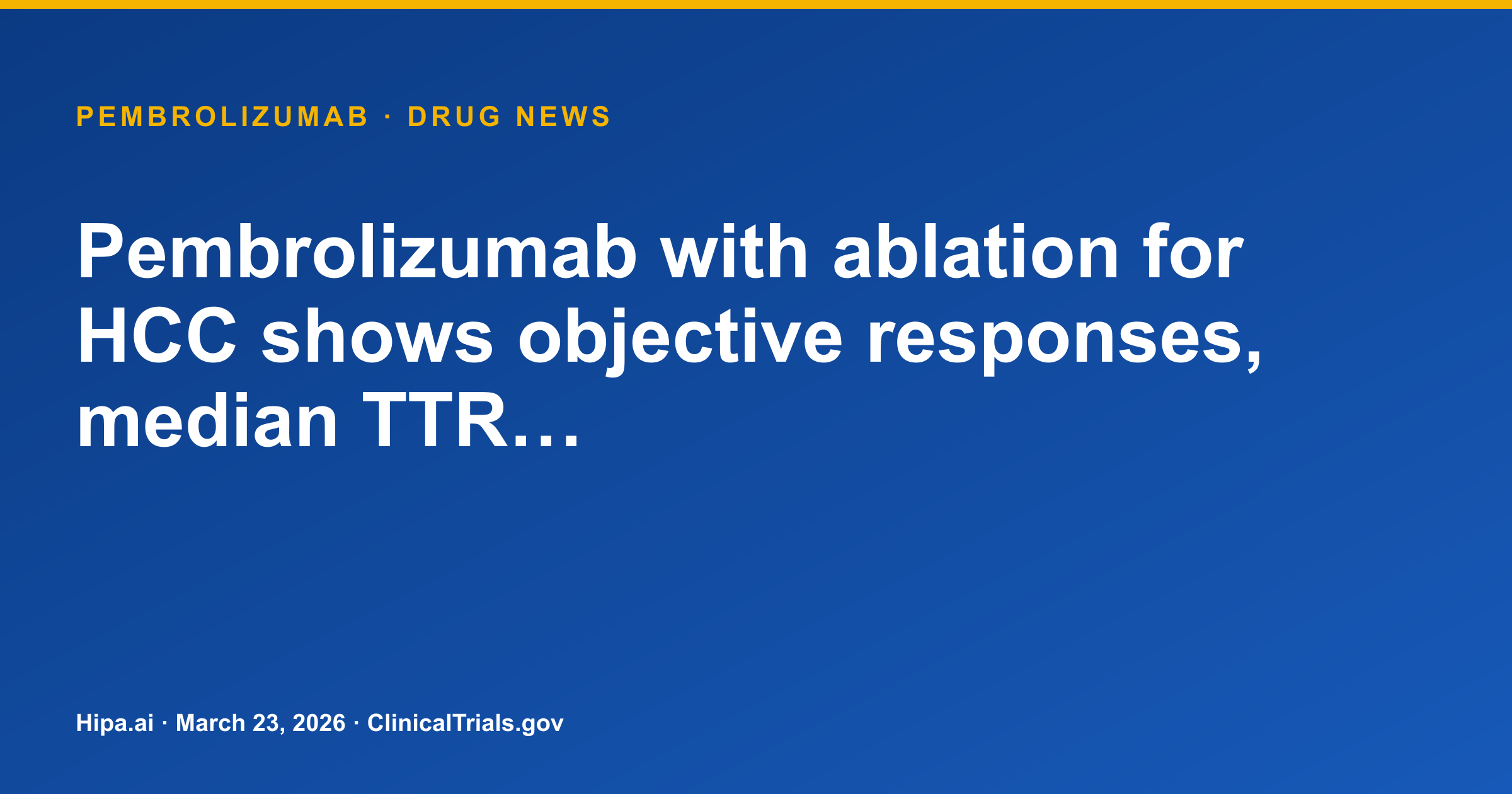 Keytruda + Local Ablation in HCC Phase 2 Trial Posts Results — drug news card