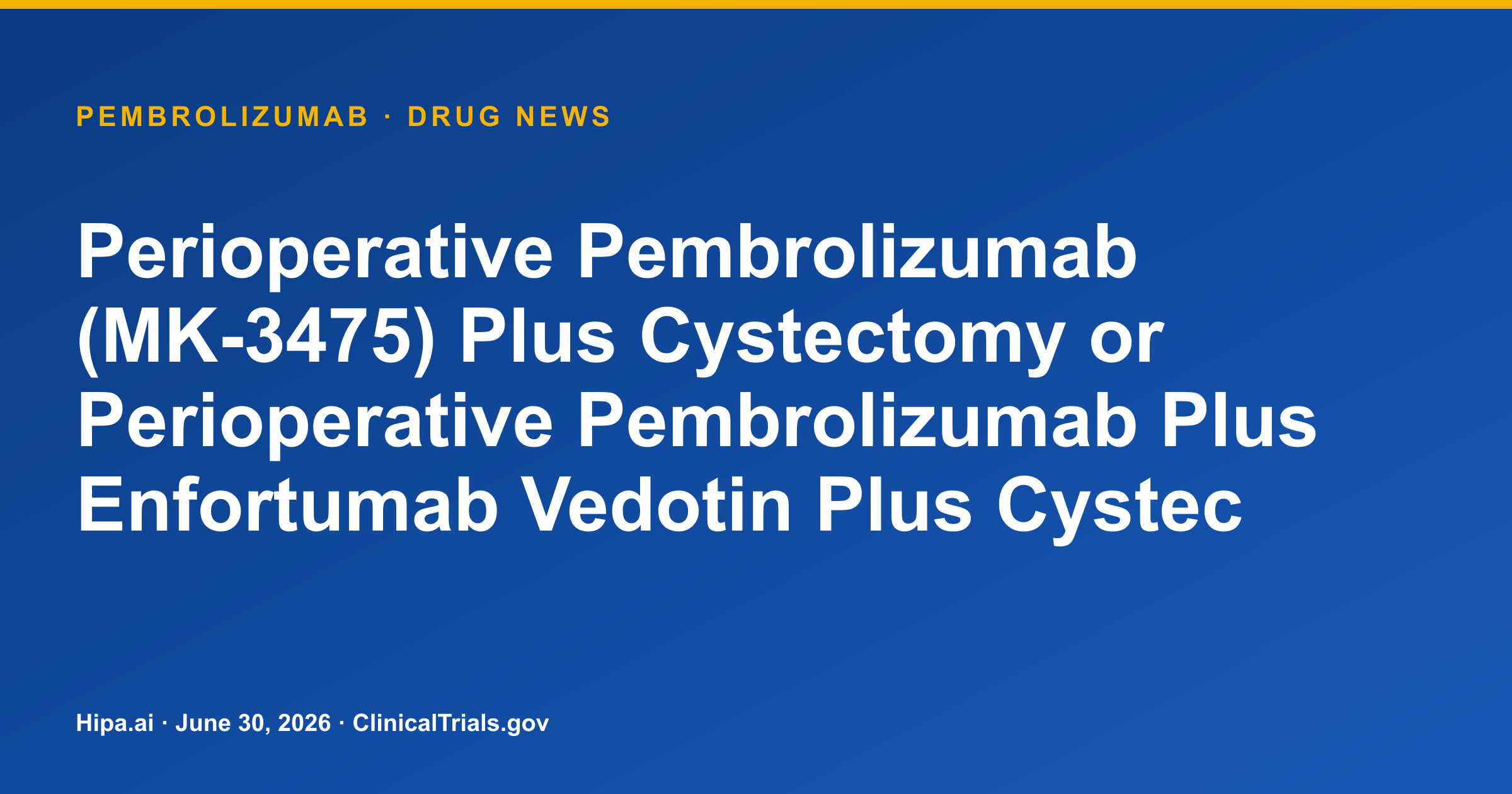 Pembrolizumab + Enfortumab Vedotin Combo Boosts Bladder Cancer pCR, pDS — drug news card