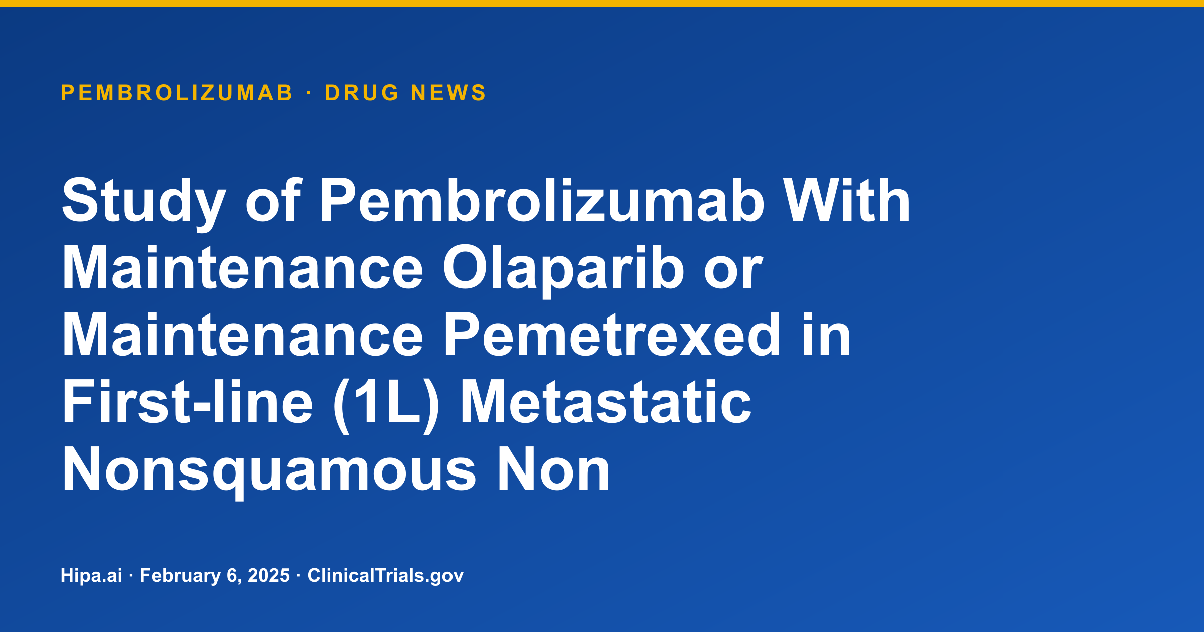 Pembrolizumab + Olaparib Fails to Improve NSCLC PFS/OS vs Pemetrexed — drug news card