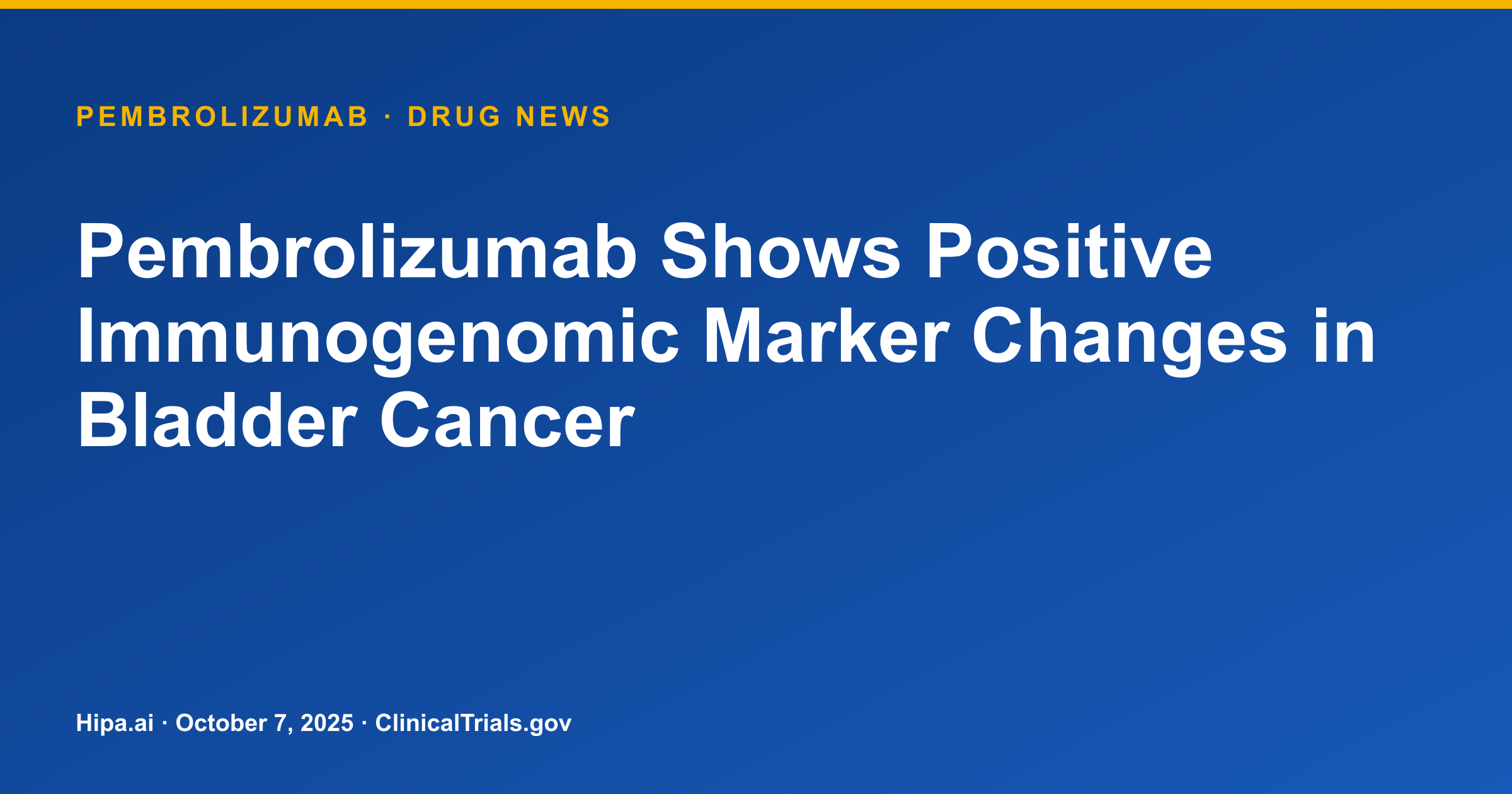 Pembrolizumab Shows Positive Immunogenomic Marker Changes in Bladder Cancer — research update card
