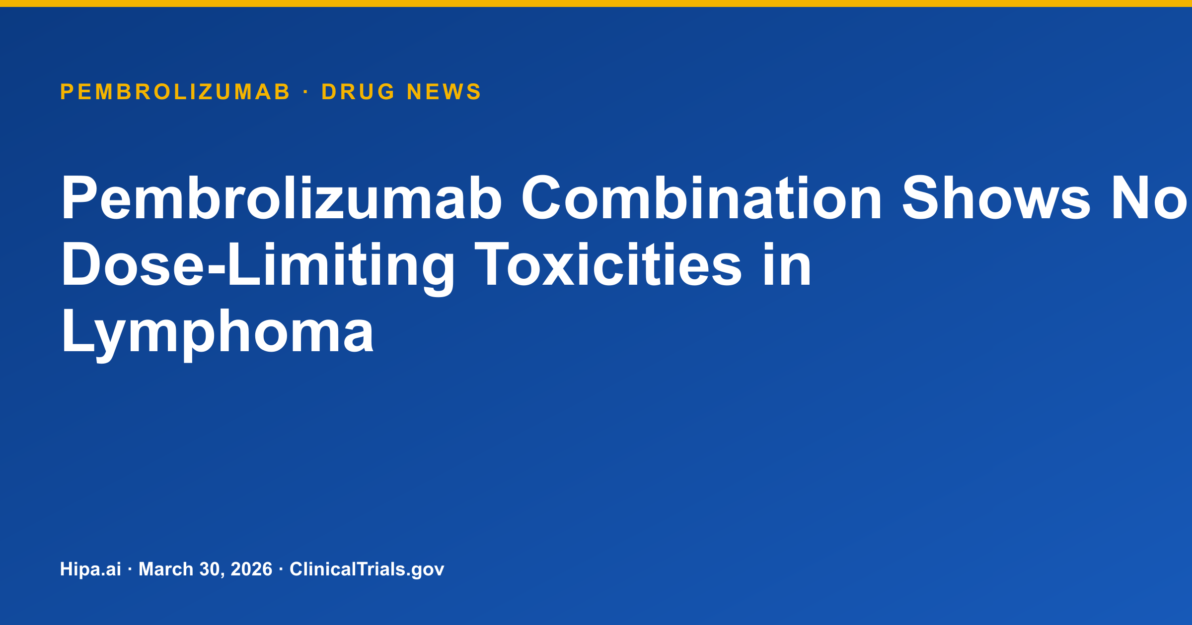 Pembrolizumab Combination Shows No Dose-Limiting Toxicities in Lymphoma — research update card