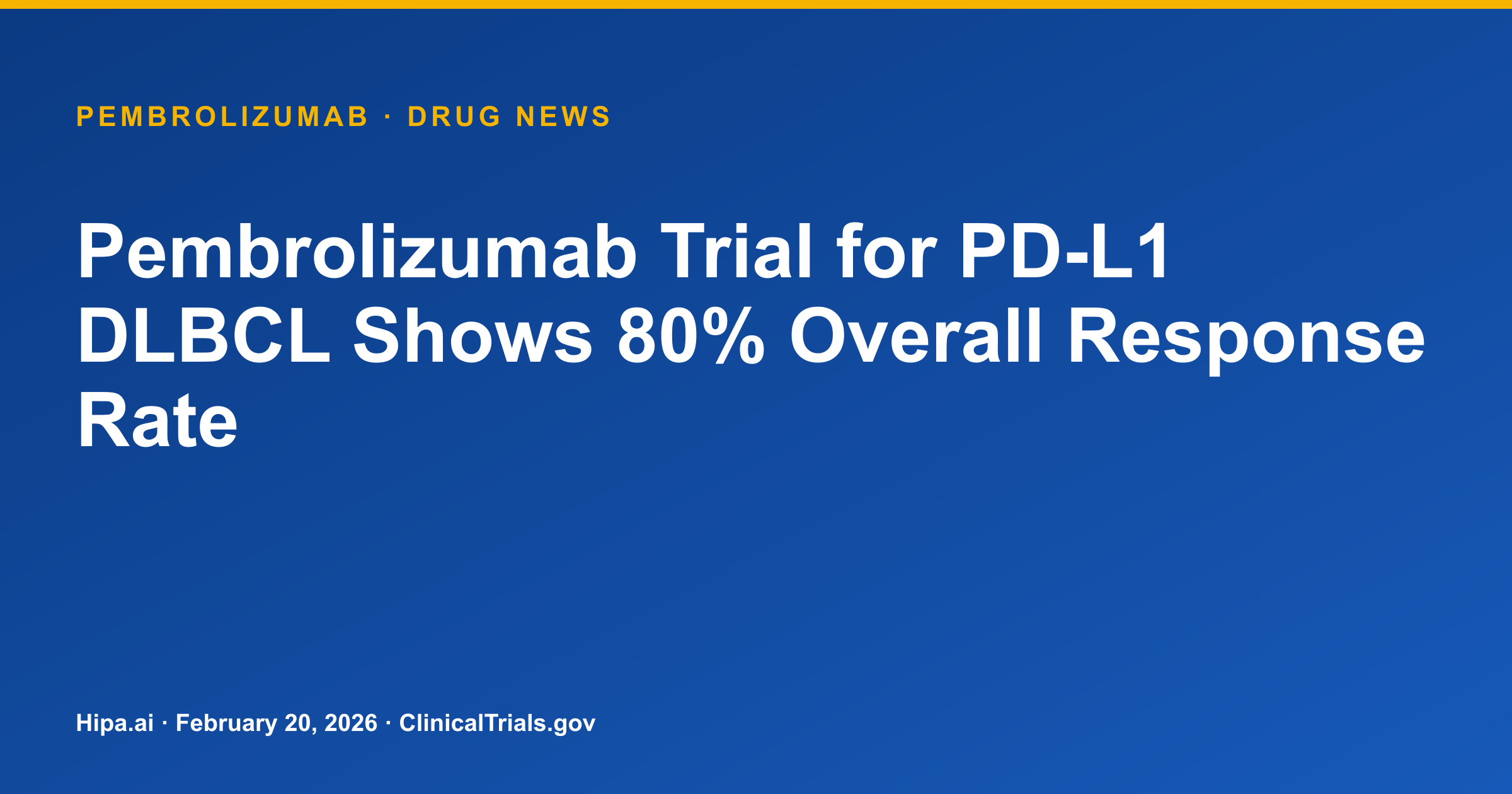 Pembrolizumab Trial for PD-L1 DLBCL Shows 80% Overall Response Rate — drug news card