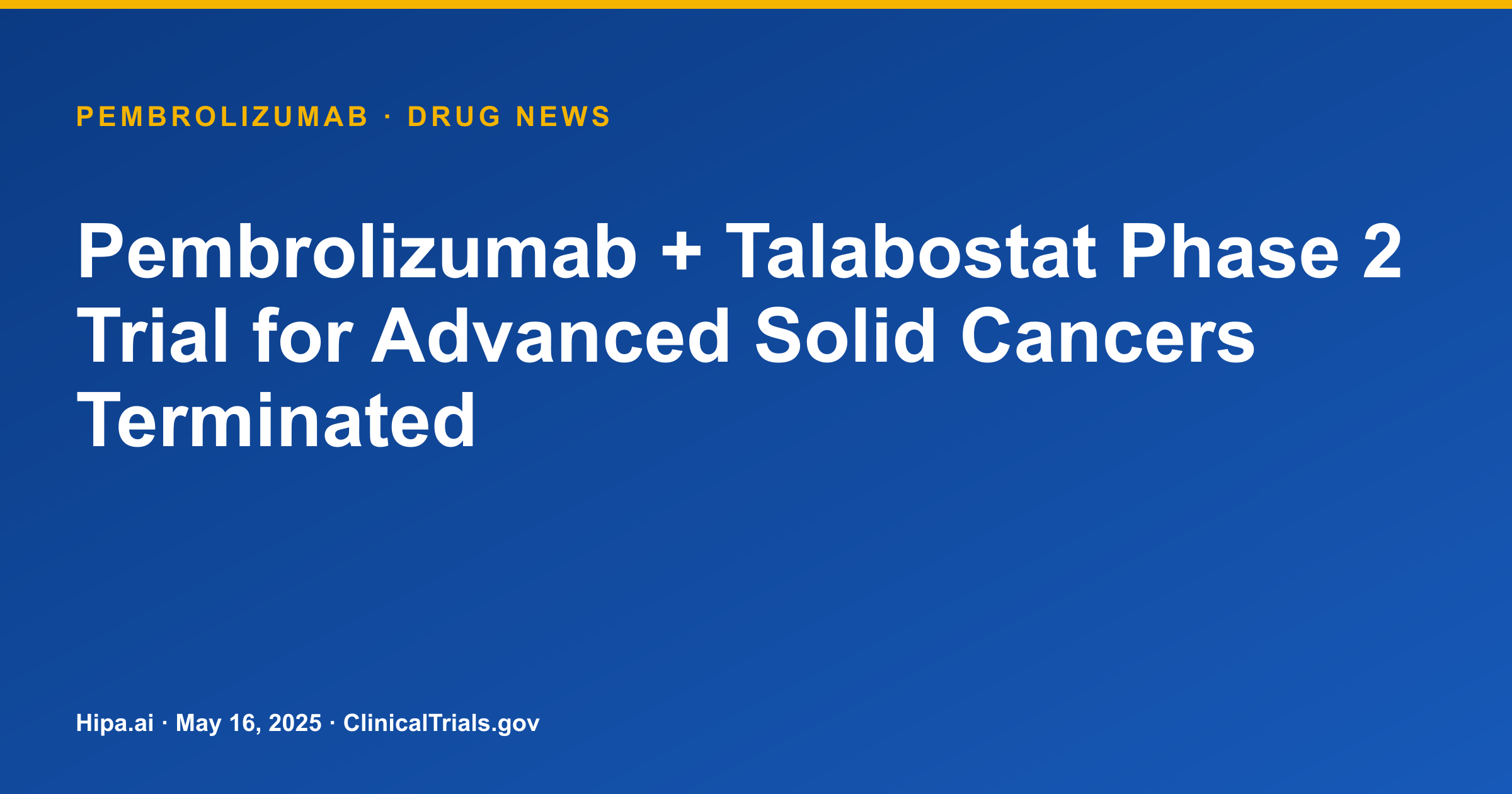 Pembrolizumab + Talabostat Phase 2 Trial for Advanced Solid Cancers Terminated — drug news card