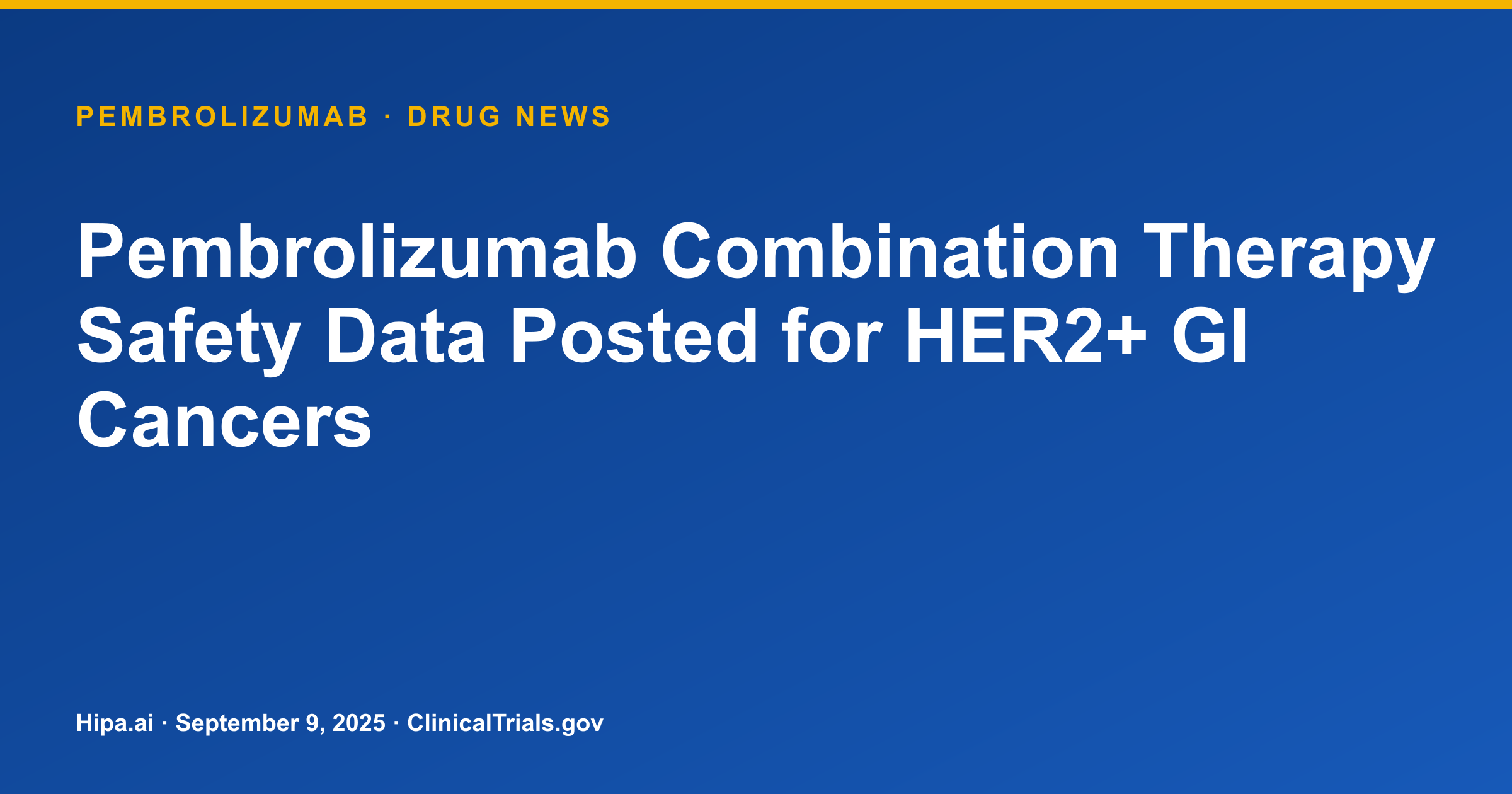 Pembrolizumab Combination Therapy Safety Data Posted for HER2+ GI Cancers — research update card