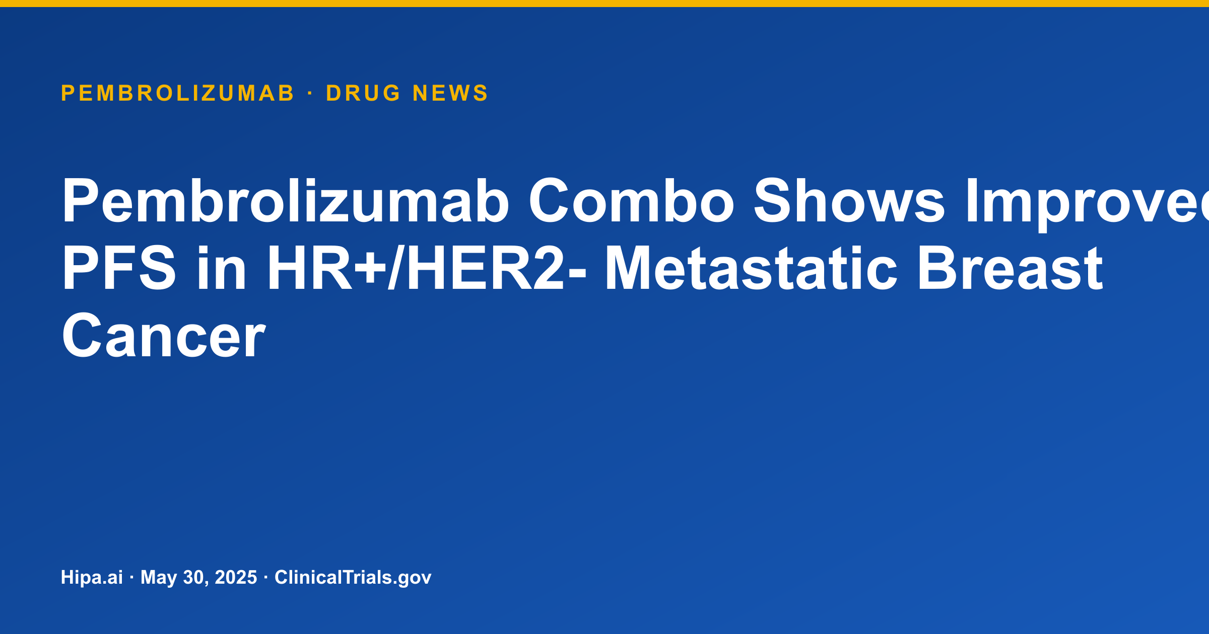 Pembrolizumab Combo Improves PFS, OS in HR+/HER2- Metastatic Breast Cancer — research update card