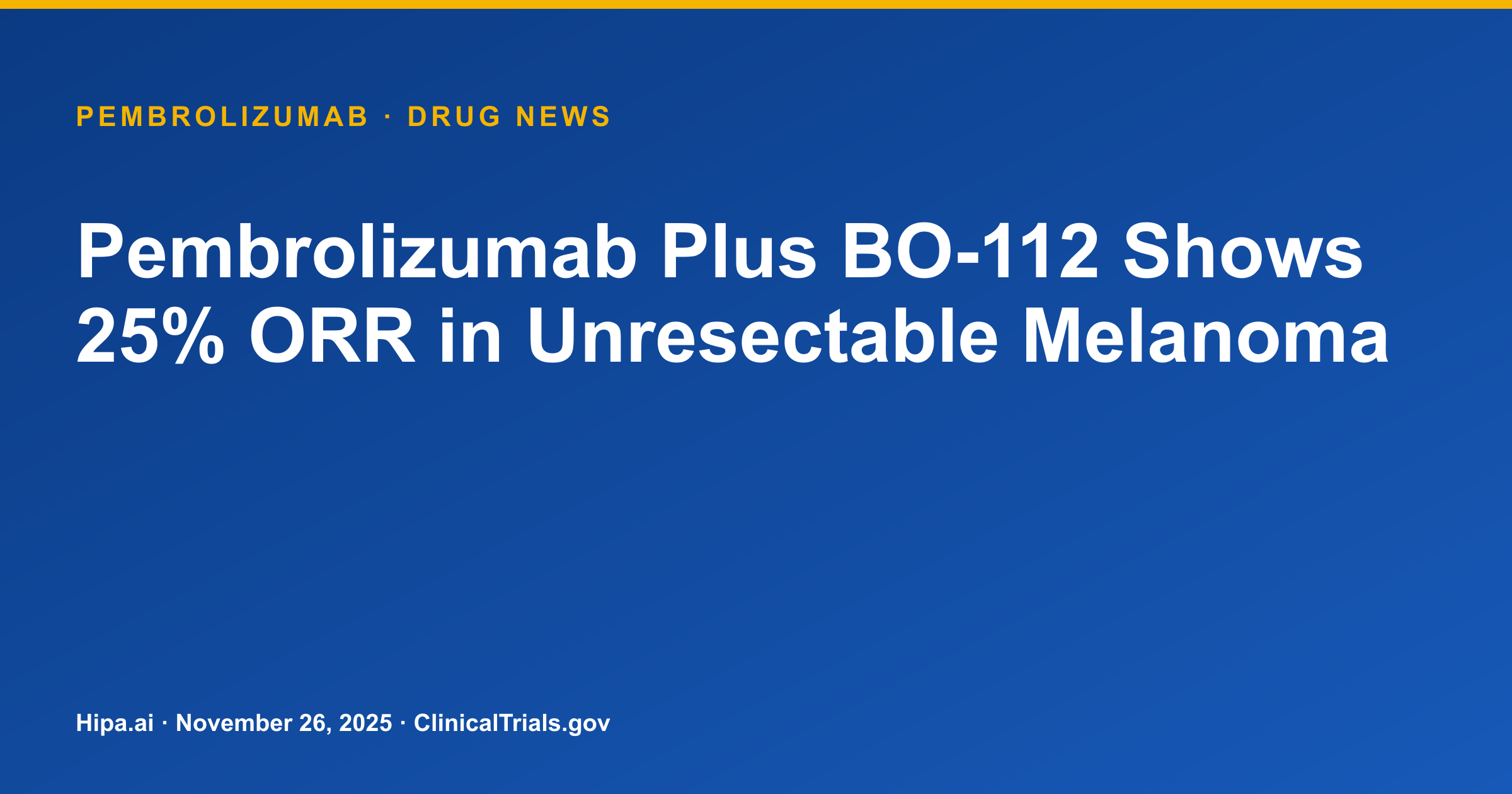Pembrolizumab Plus BO-112 Shows 25% ORR in Unresectable Melanoma — research update card