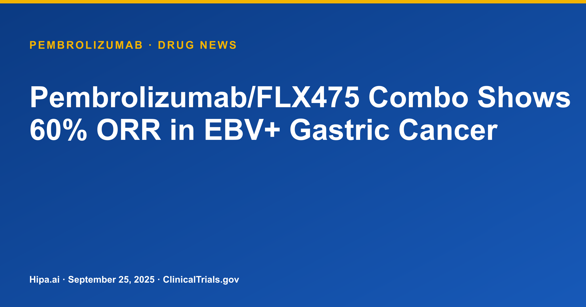 Pembrolizumab/FLX475 Combo Shows 60% ORR in EBV+ Gastric Cancer — drug news card
