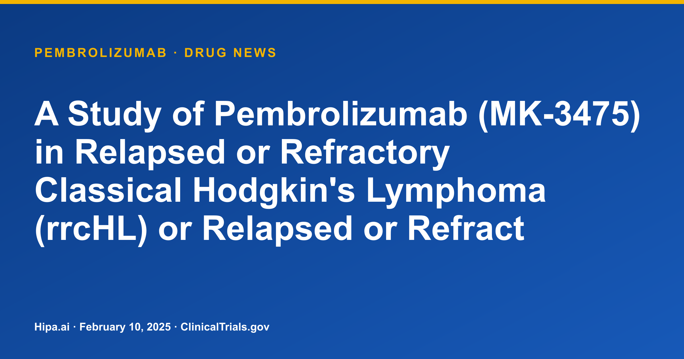 Pembrolizumab Shows High Objective Response Rates in Relapsed Lymphomas — drug news card