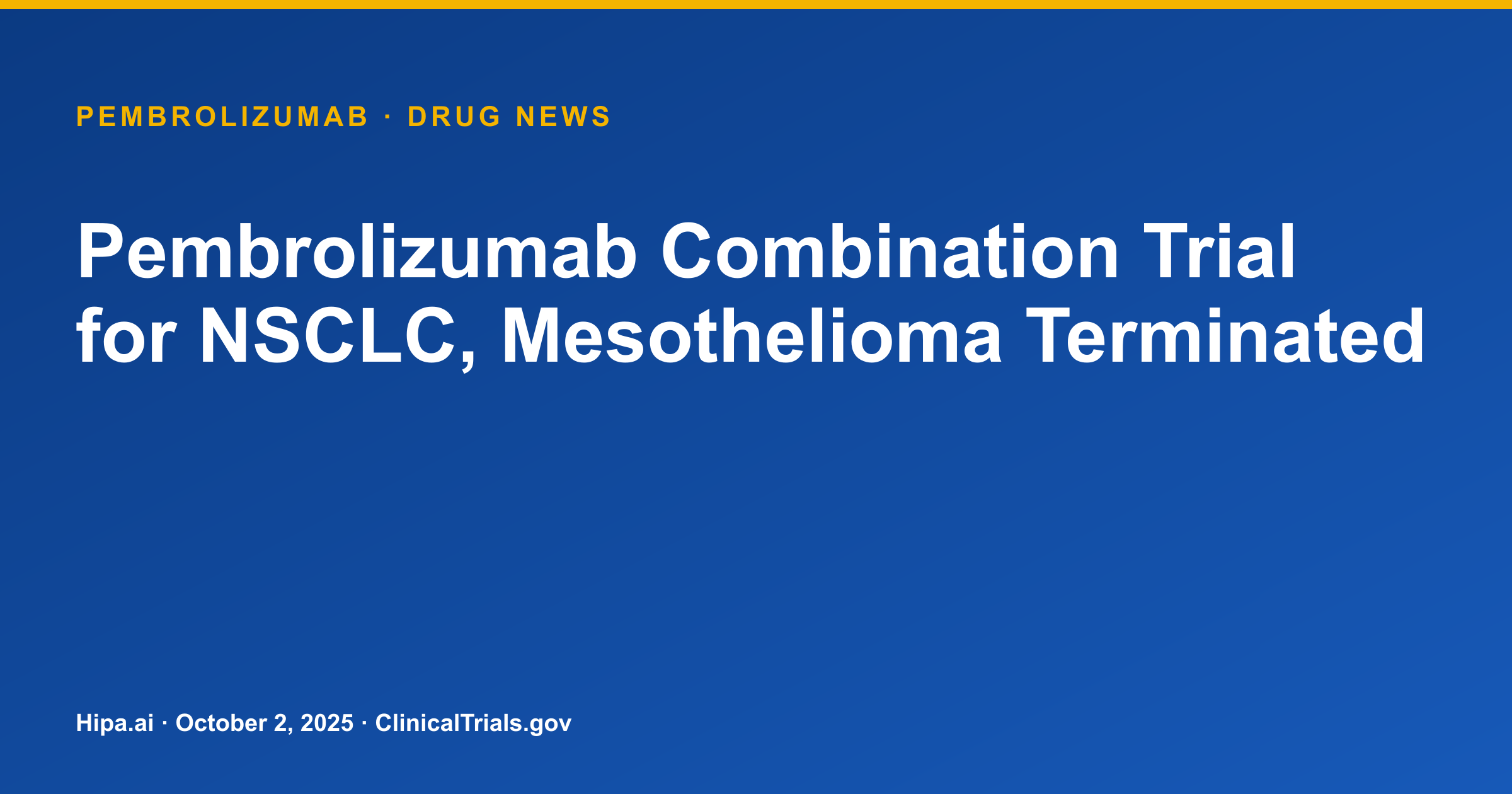 Pembrolizumab Combination Trial for NSCLC, Mesothelioma Terminated — research update card