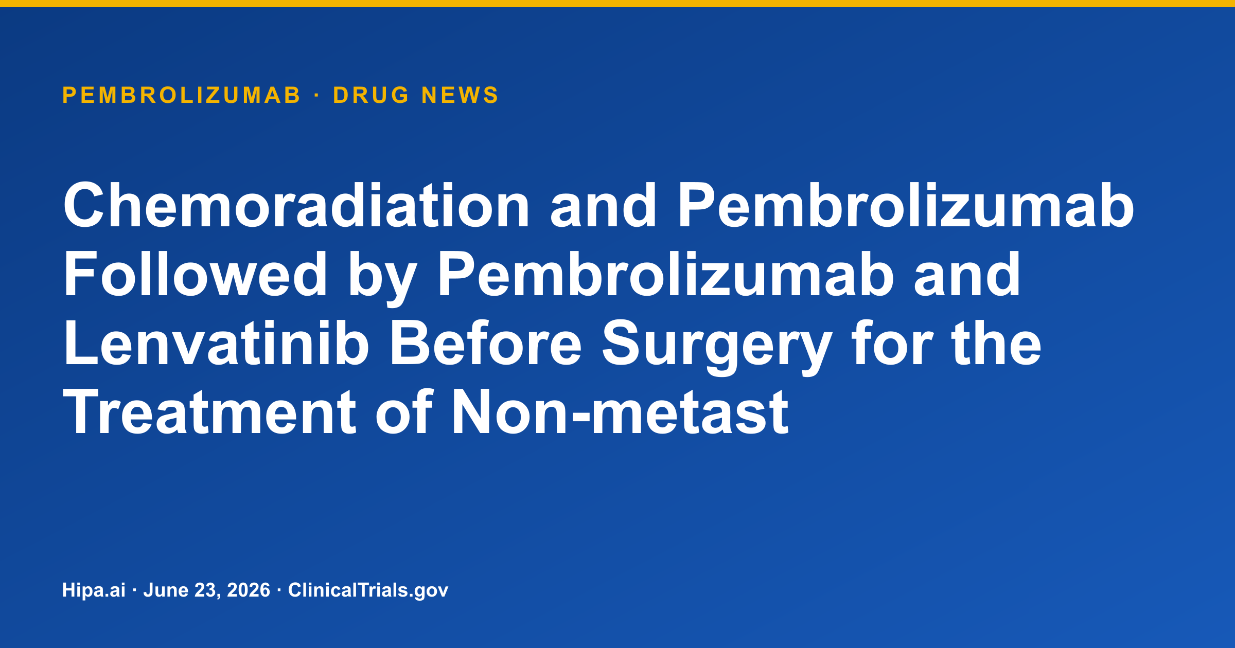 Pembrolizumab Combination Trial Shows No Complete Responses in Esophageal Cancer — drug news card