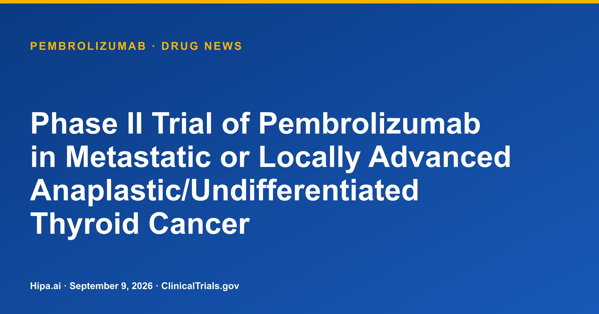 Pembrolizumab trial reports no overall responses in thyroid cancer — drug news card