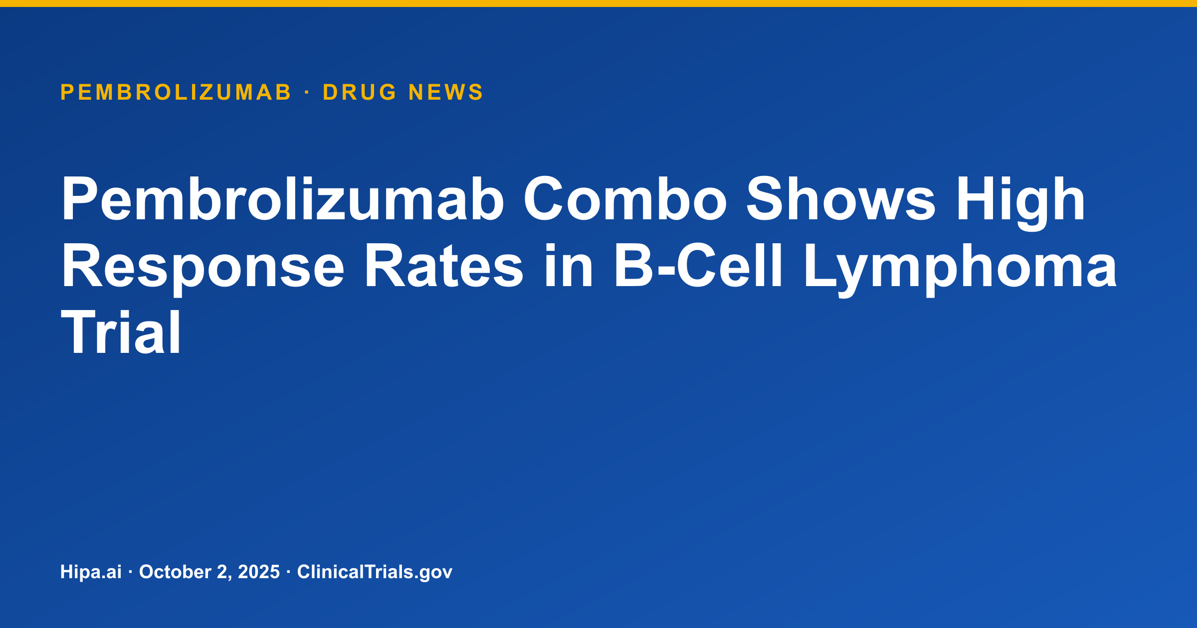 Pembrolizumab Combo Shows High Response Rates in B-Cell Lymphoma Trial — research update card