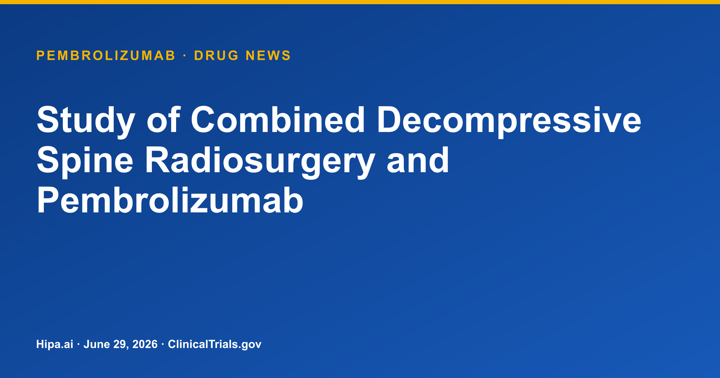 Pembrolizumab Trial for Epidural Spinal Tumors Terminated Early — drug news card