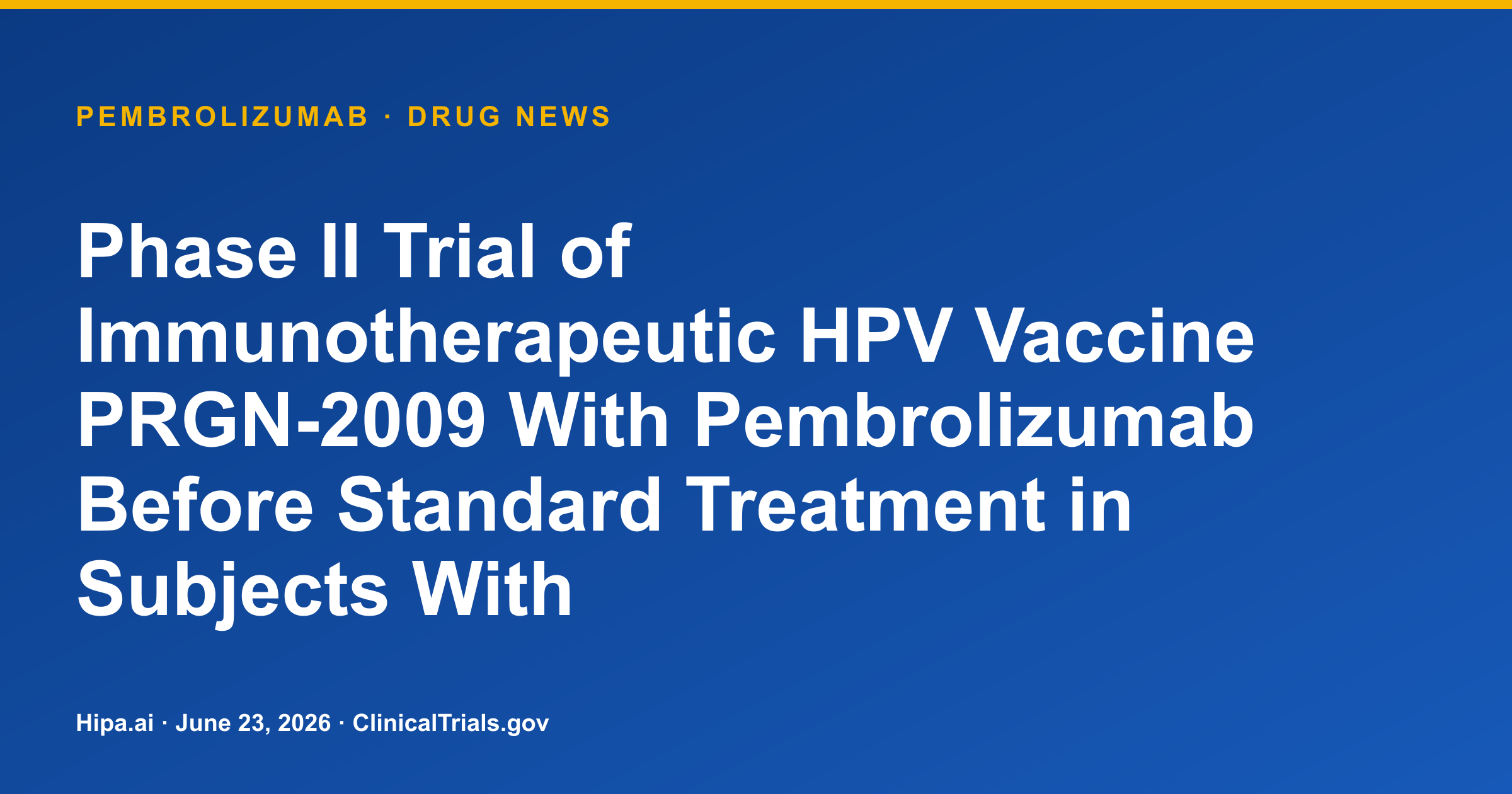 Pembrolizumab + PRGN-2009 for HPV-Oropharyngeal Cancer: 93.8% T-cell Increase — drug news card