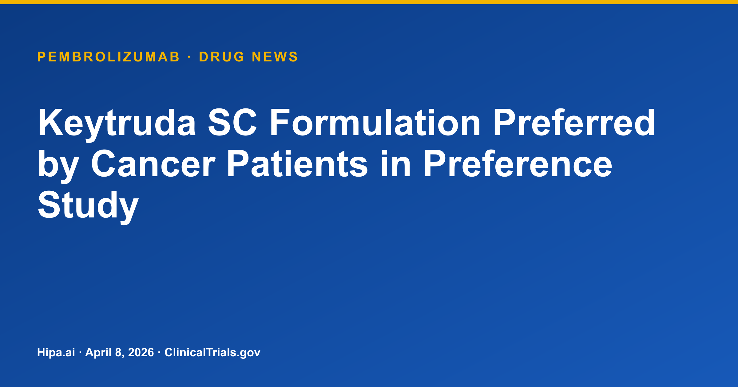 Keytruda SC Formulation Preferred by Cancer Patients in Preference Study — drug news card