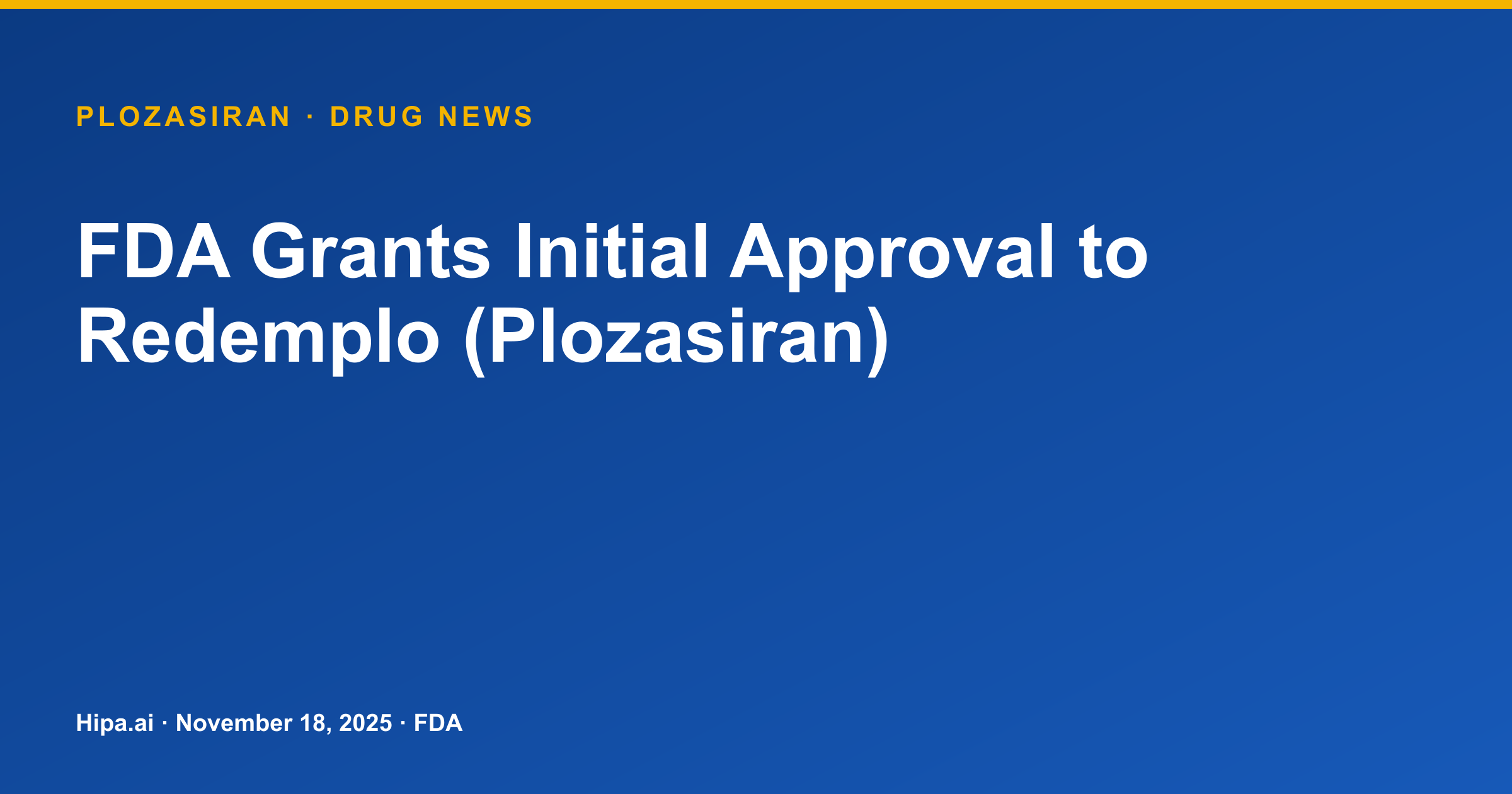 FDA Grants Initial Approval to Redemplo (Plozasiran) — drug news card
