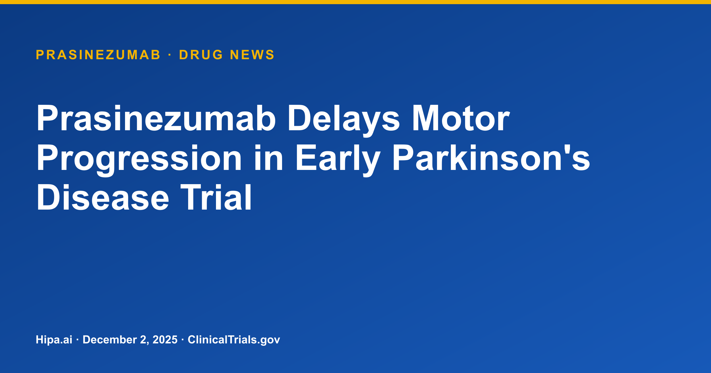 Prasinezumab Delays Motor Progression in Early Parkinson's Disease Trial — drug news card