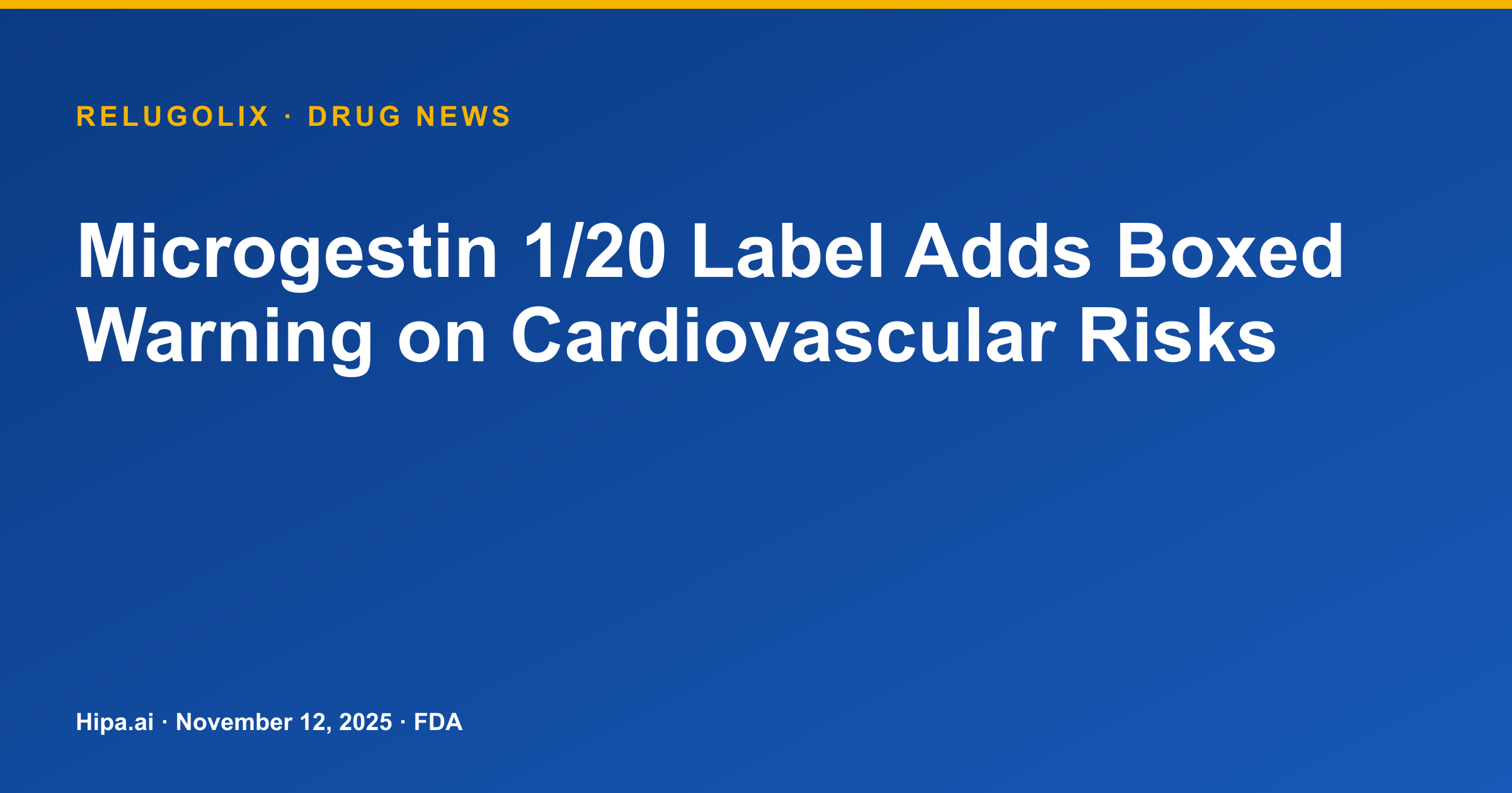 Microgestin 1/20 Label Adds Boxed Warning on Cardiovascular Risks — drug news card