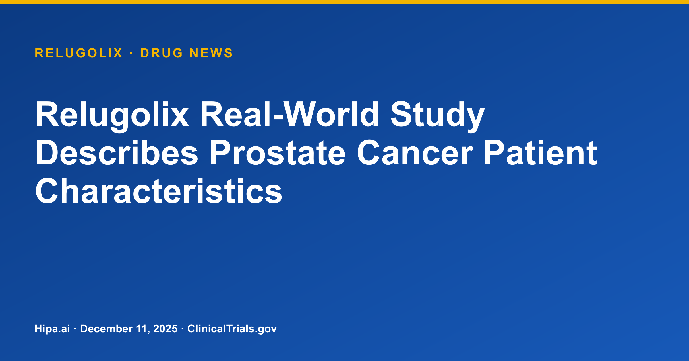 Relugolix Real-World Study Describes Prostate Cancer Patient Characteristics — research update card