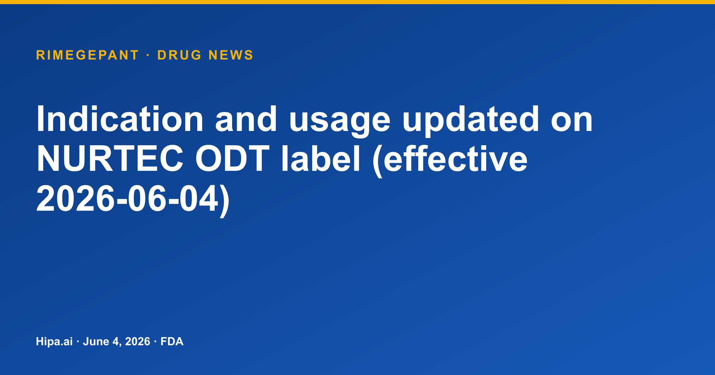 Nurtec ODT Label Revised for Acute and Preventive Migraine Treatment — drug news card