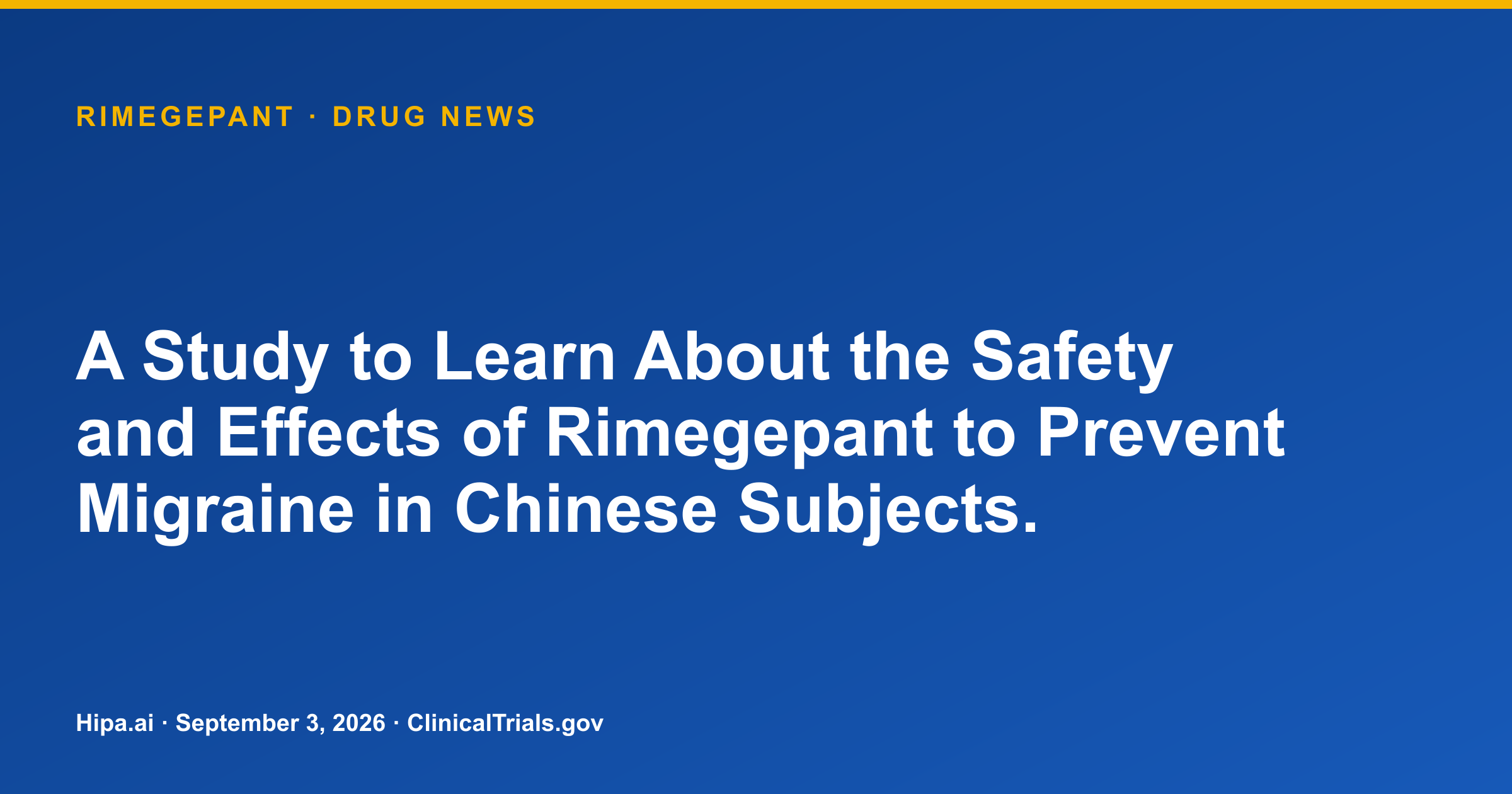 Rimegepant reduces migraine days in Phase 3 Chinese trial — drug news card