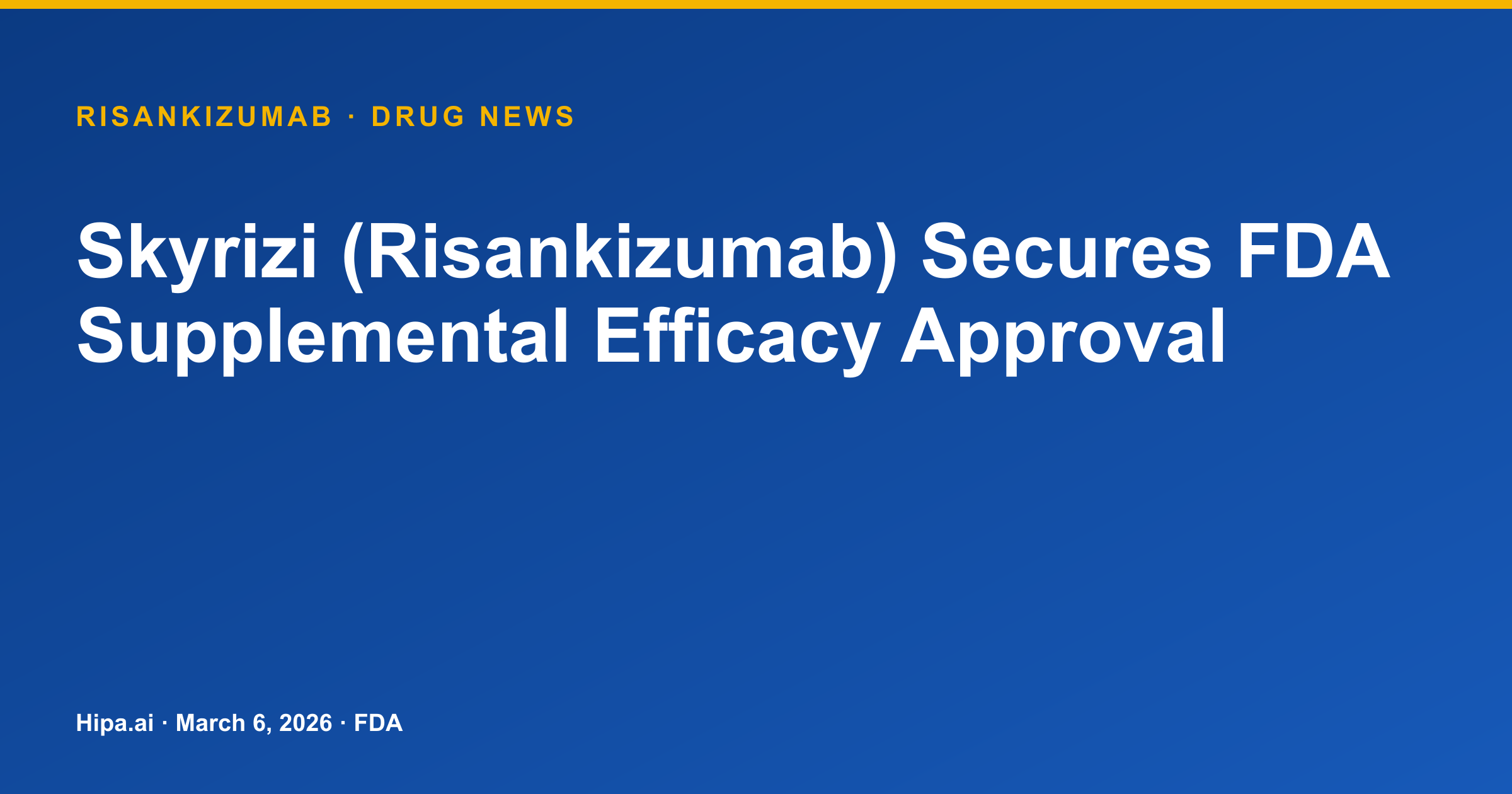 Skyrizi (Risankizumab) Secures FDA Supplemental Efficacy Approval — drug news card