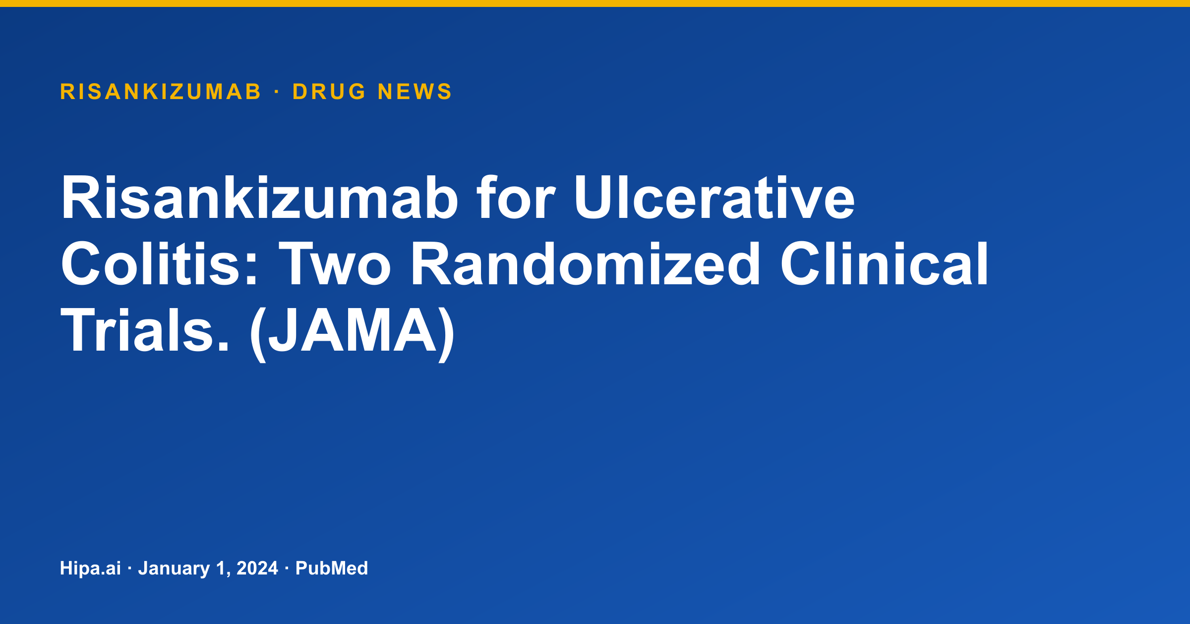 Risankizumab for Ulcerative Colitis: Two Randomized Trials Published — drug news card